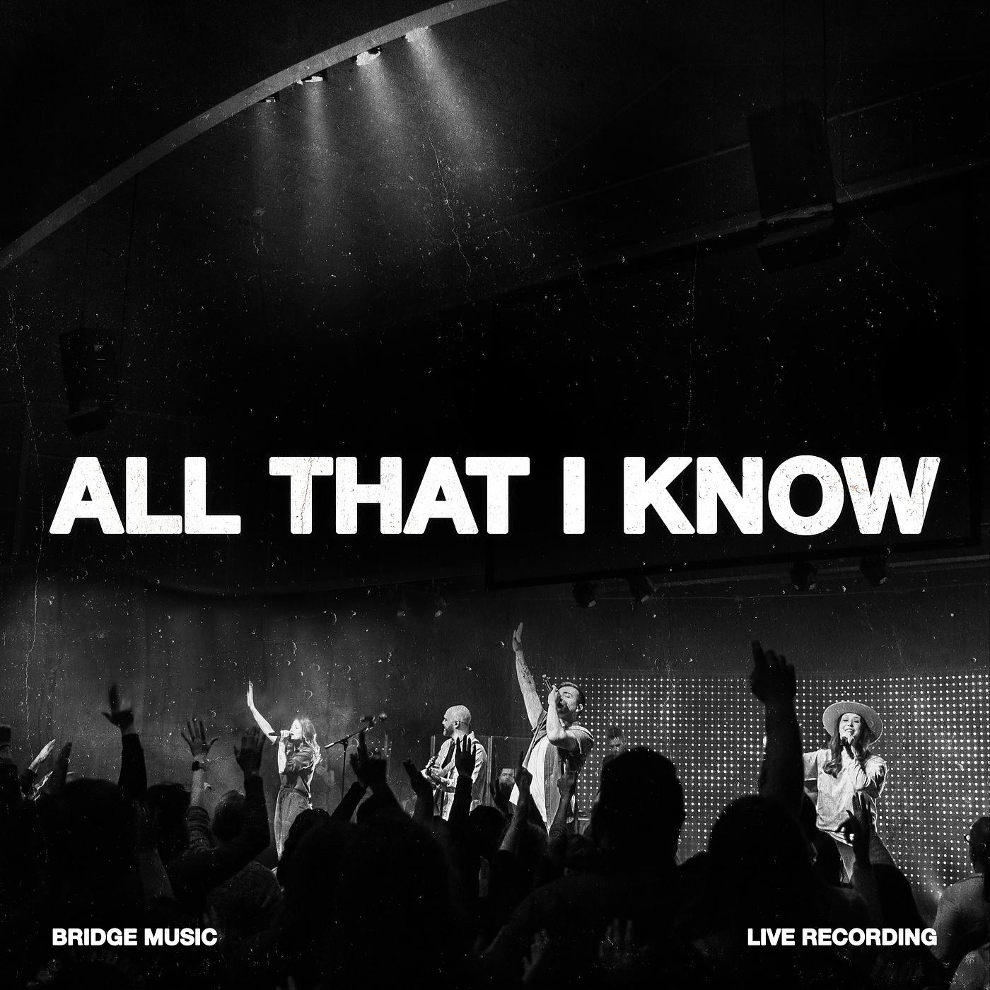 Постер альбома All That I Know (Live)