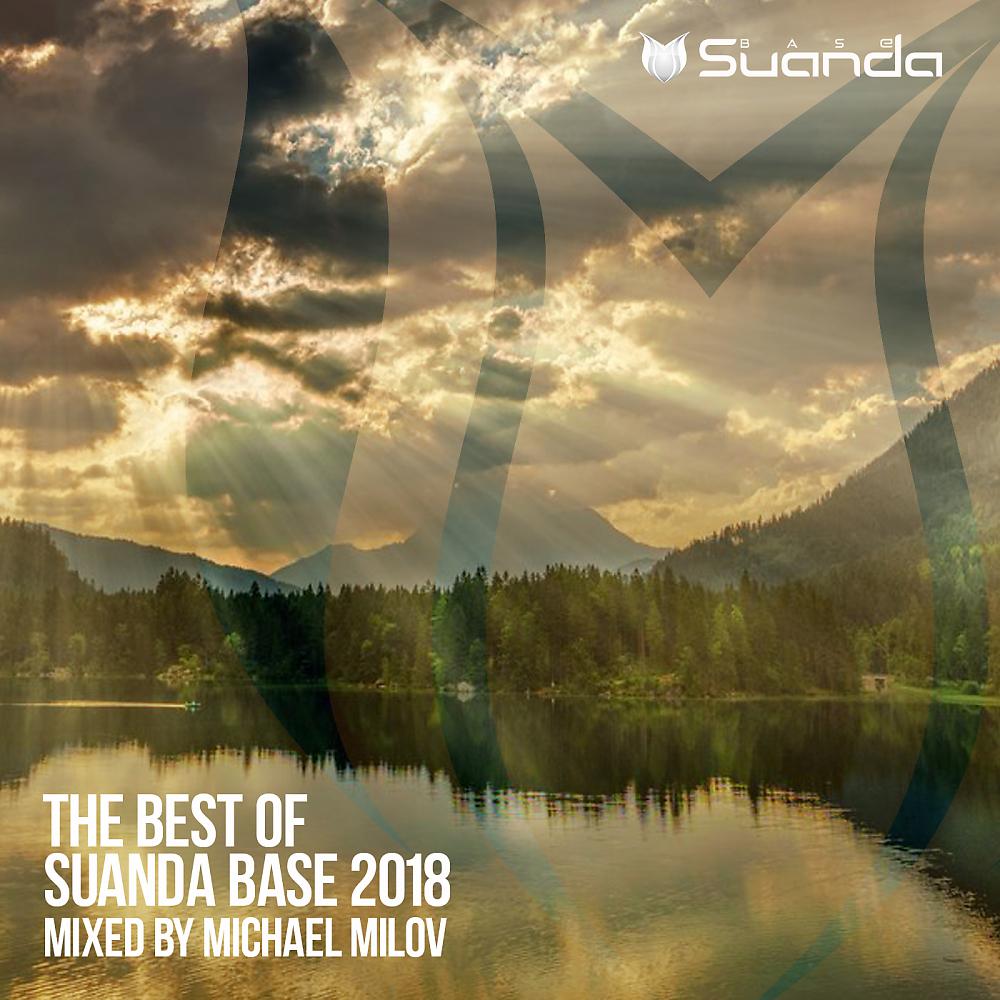 Постер альбома The Best Of Suanda Base 2018: Mixed By Michael Milov
