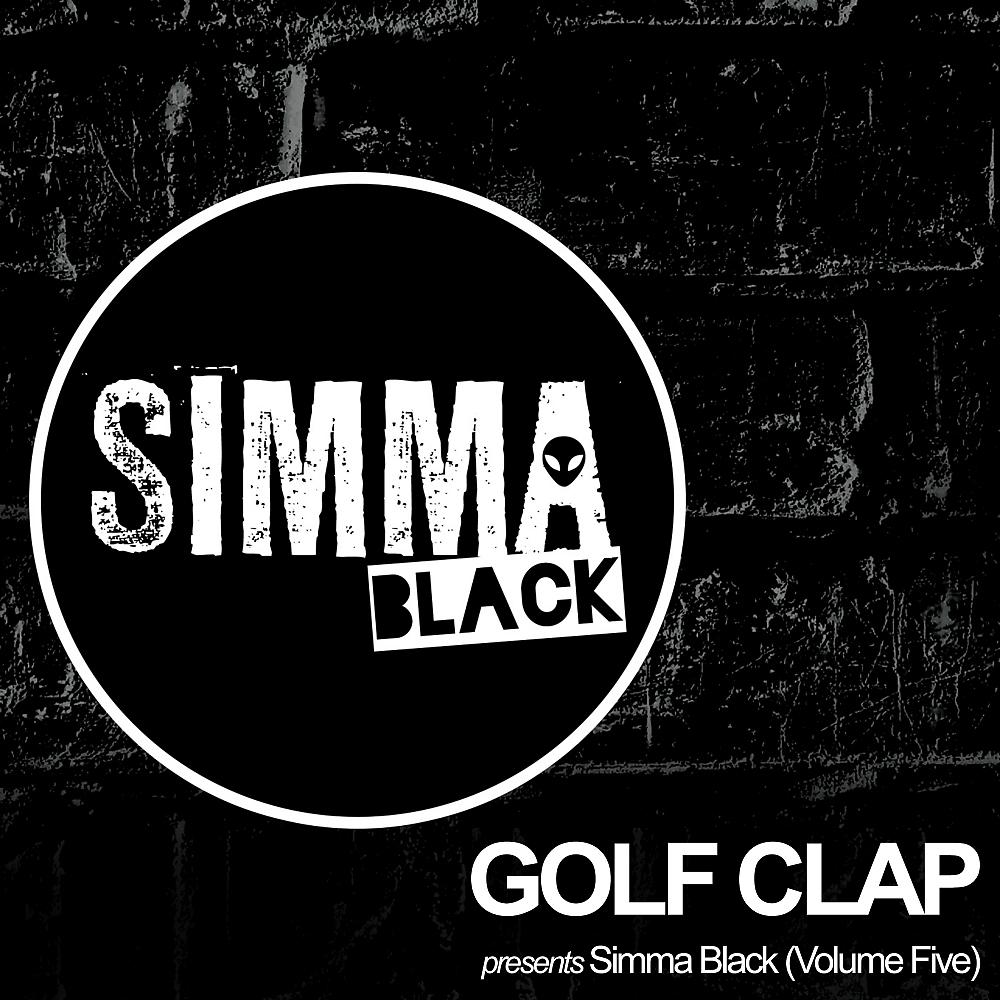 Постер альбома Golf Clap Presents Simma Black, Vol. 5