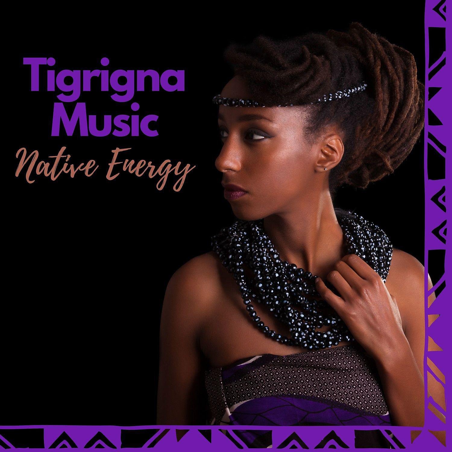 Постер альбома Tigrigna Music: Native Energy