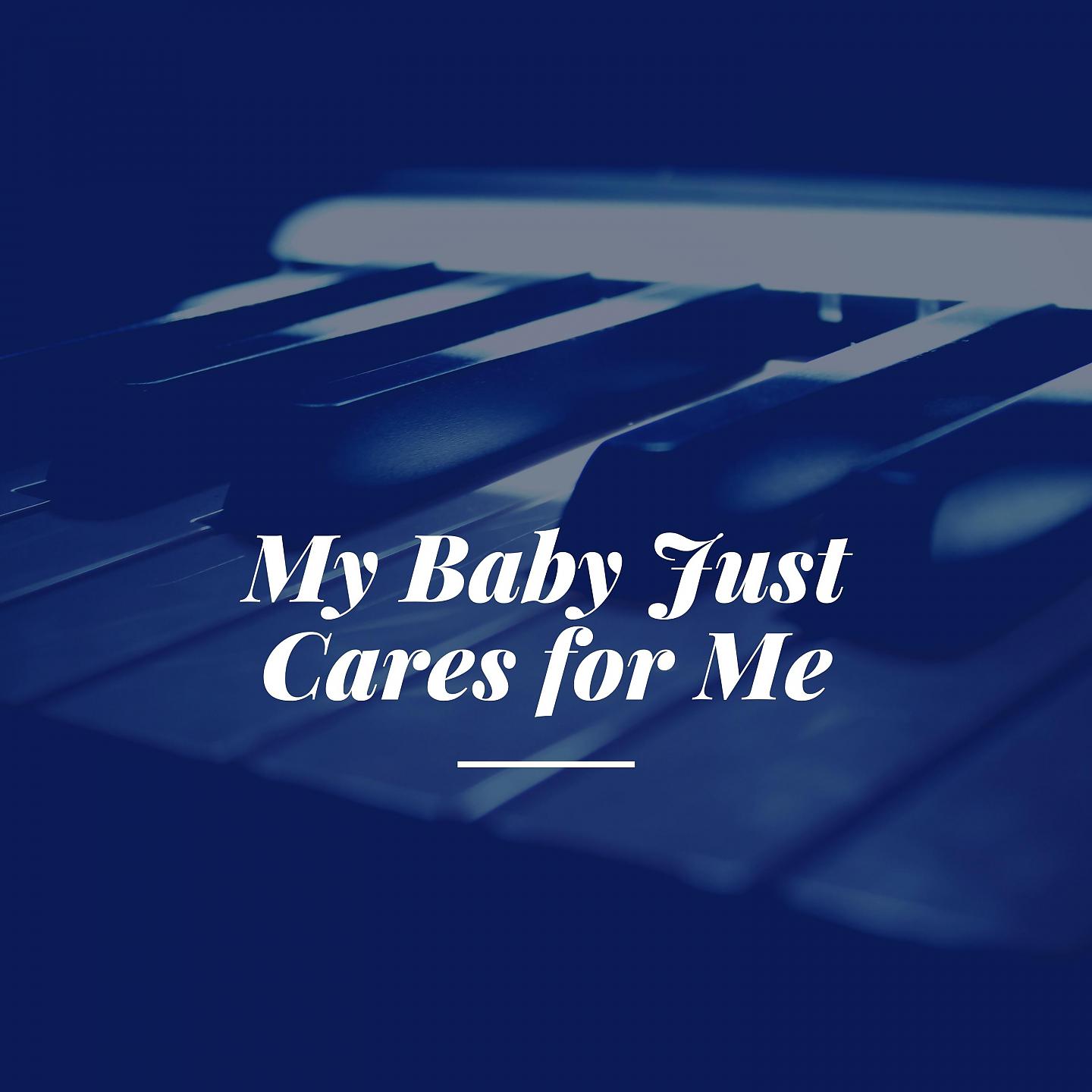 Постер альбома My Baby Just Cares for Me