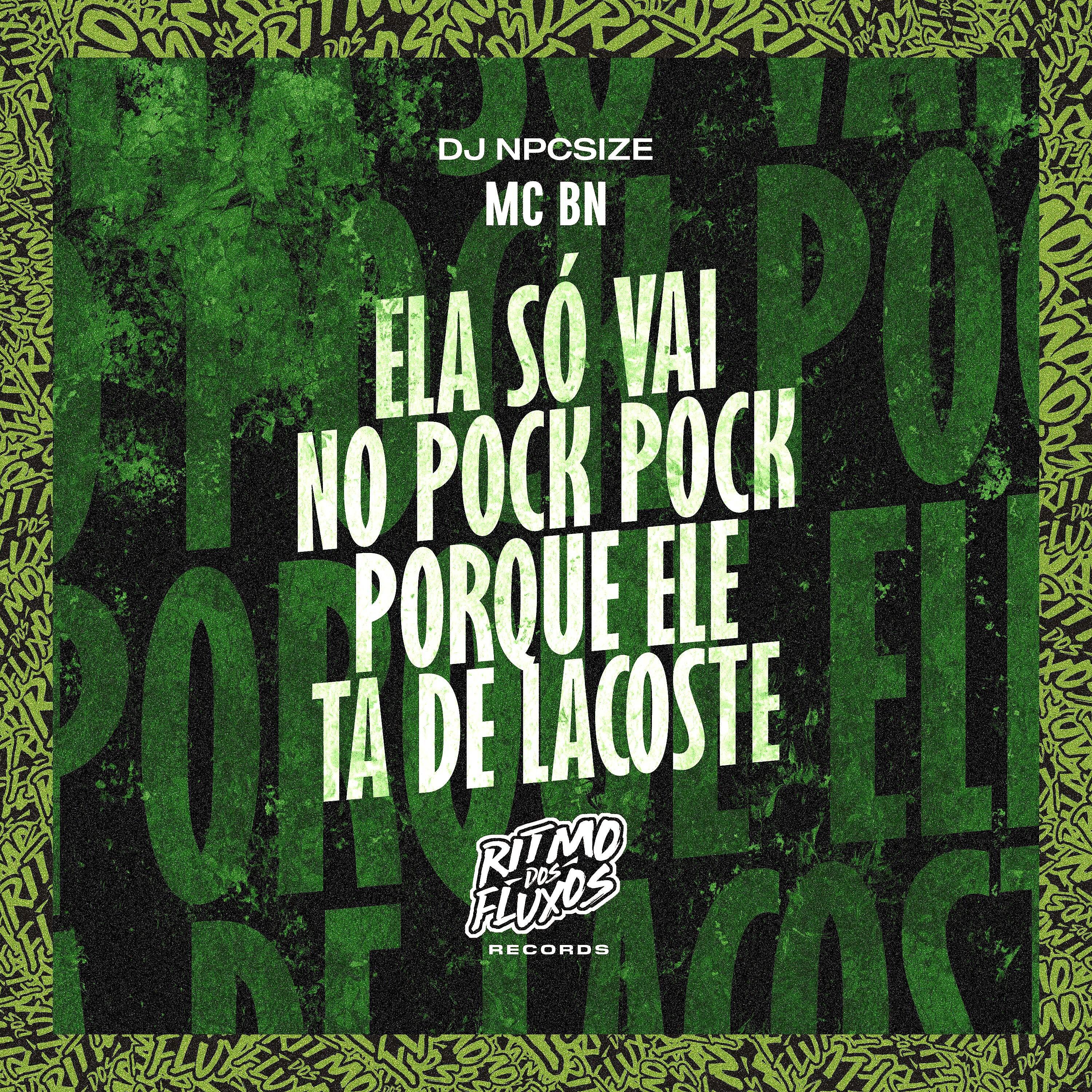 Постер альбома Ela Só Vai no Pock Pock Porque Ele Ta de Lacoste
