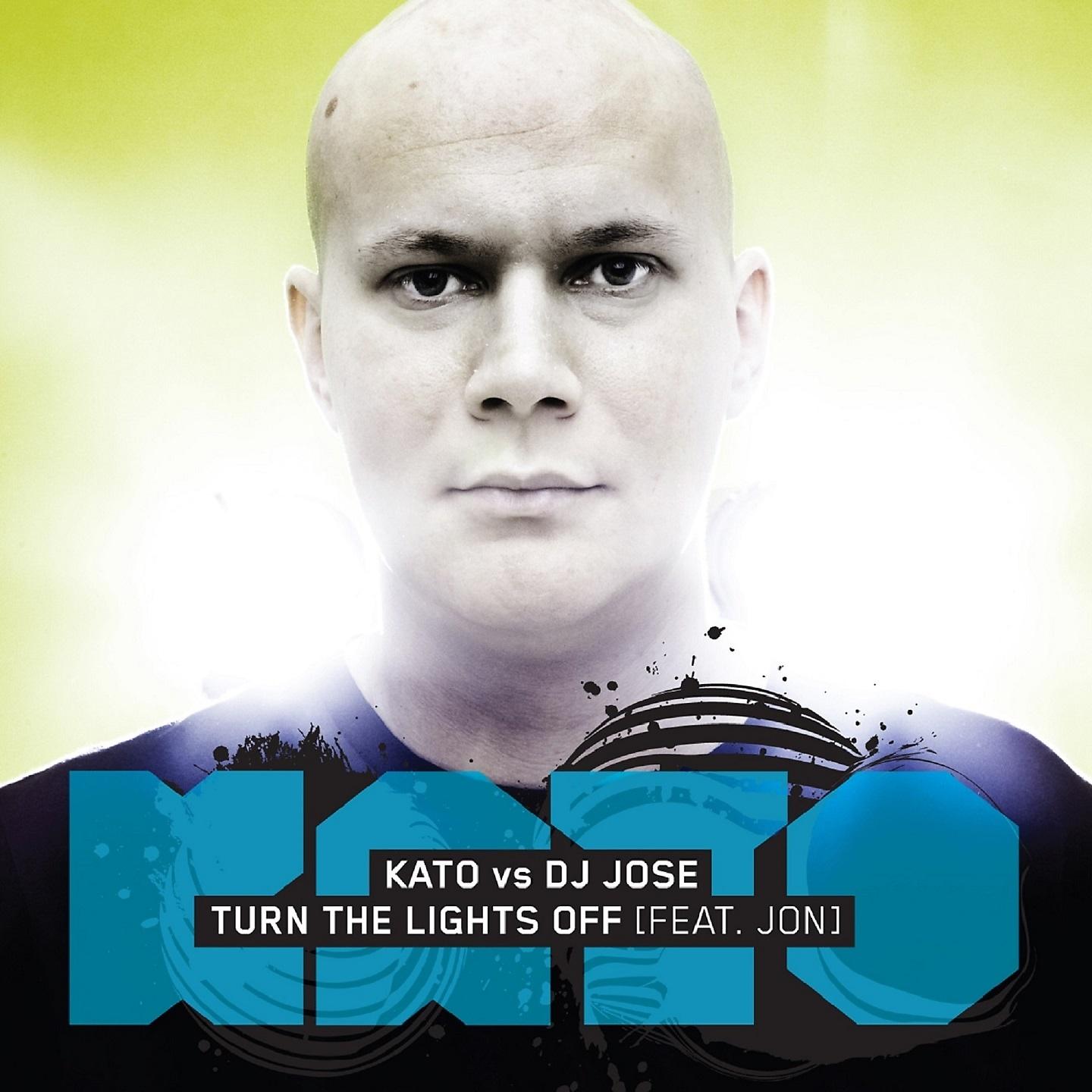 Постер альбома Kato vs DJ Jose - Turn The Lights Off (feat. Jon)