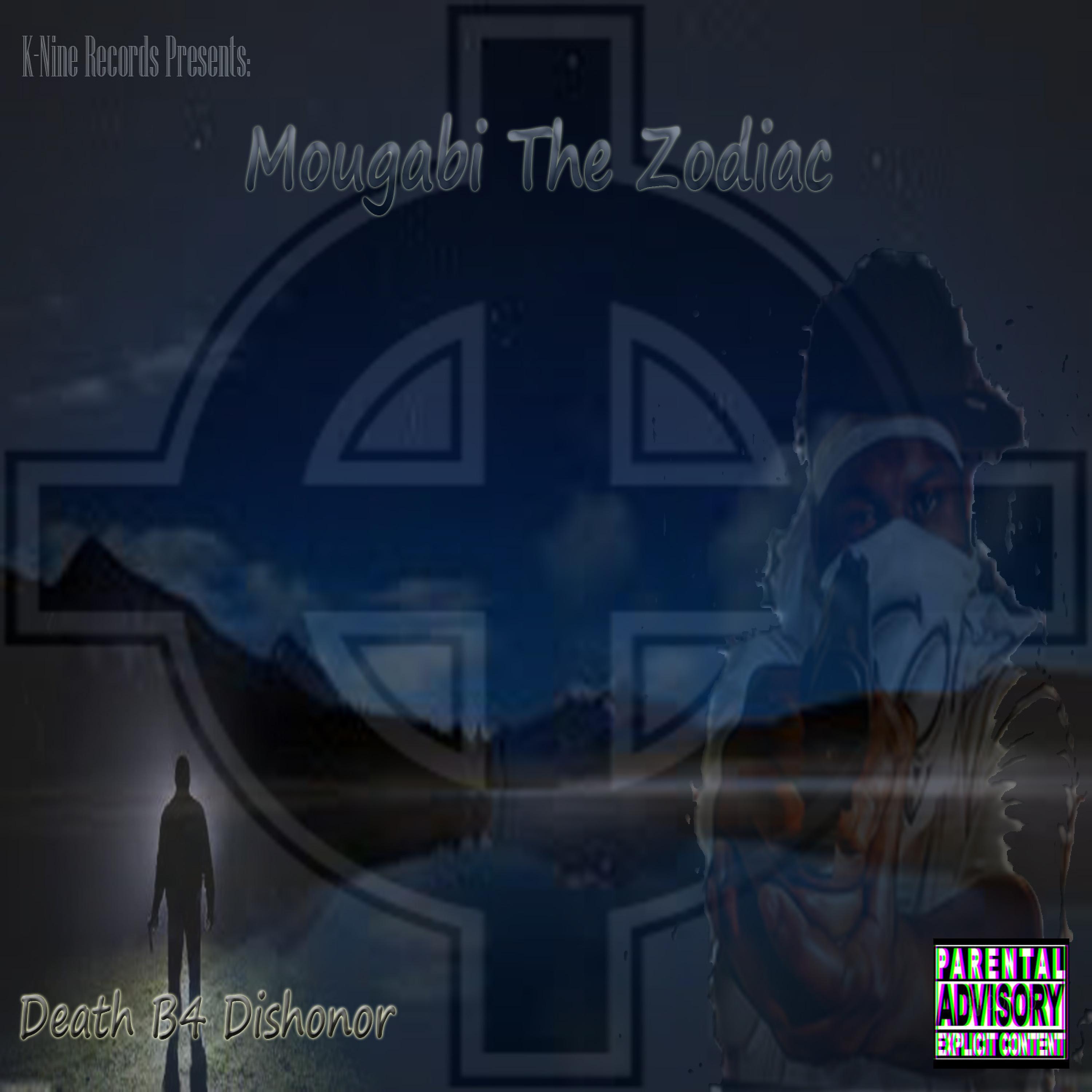 Постер альбома Mougabi the Zodiac: Death B4 Dishonor