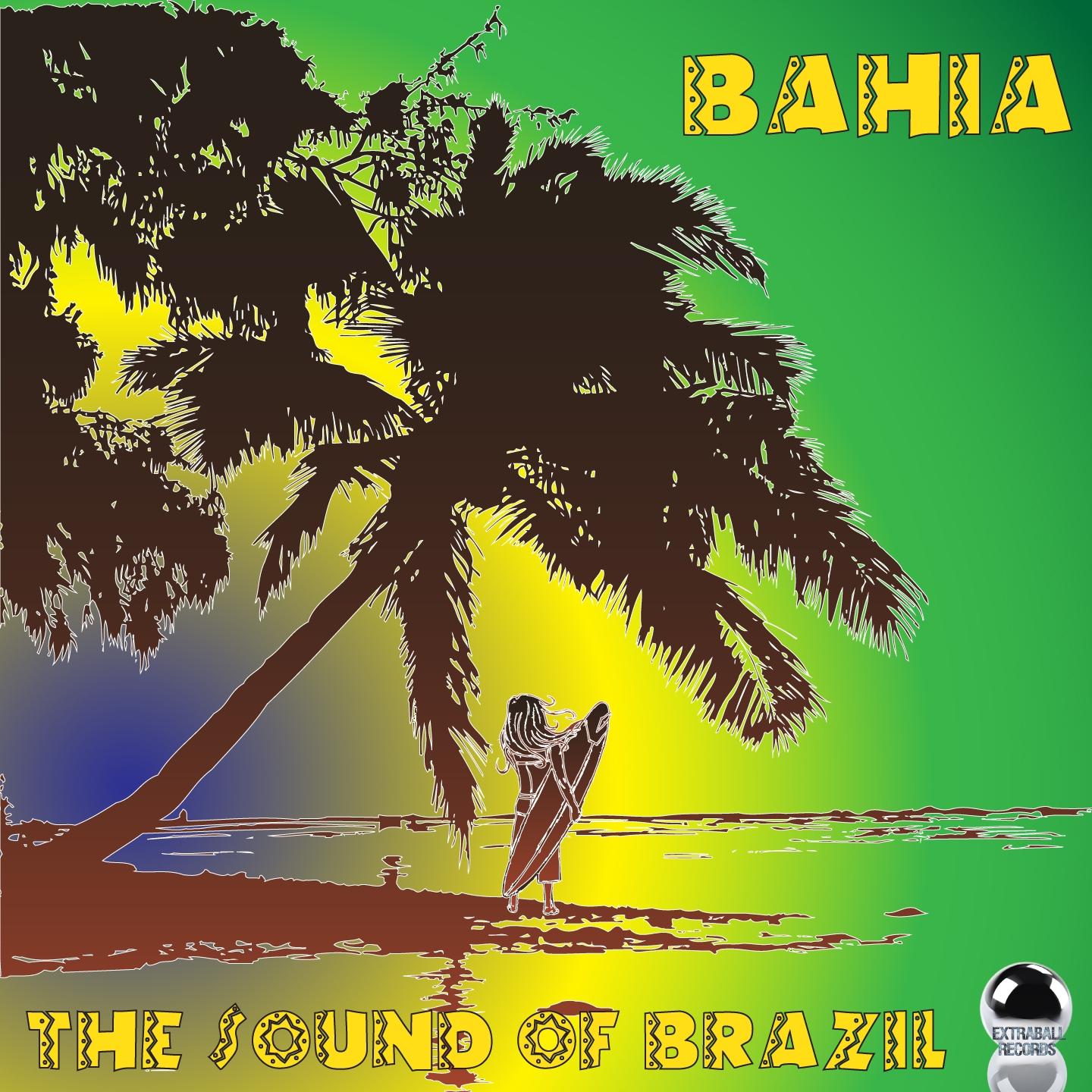 Постер альбома Bahia the Sound of Brazil