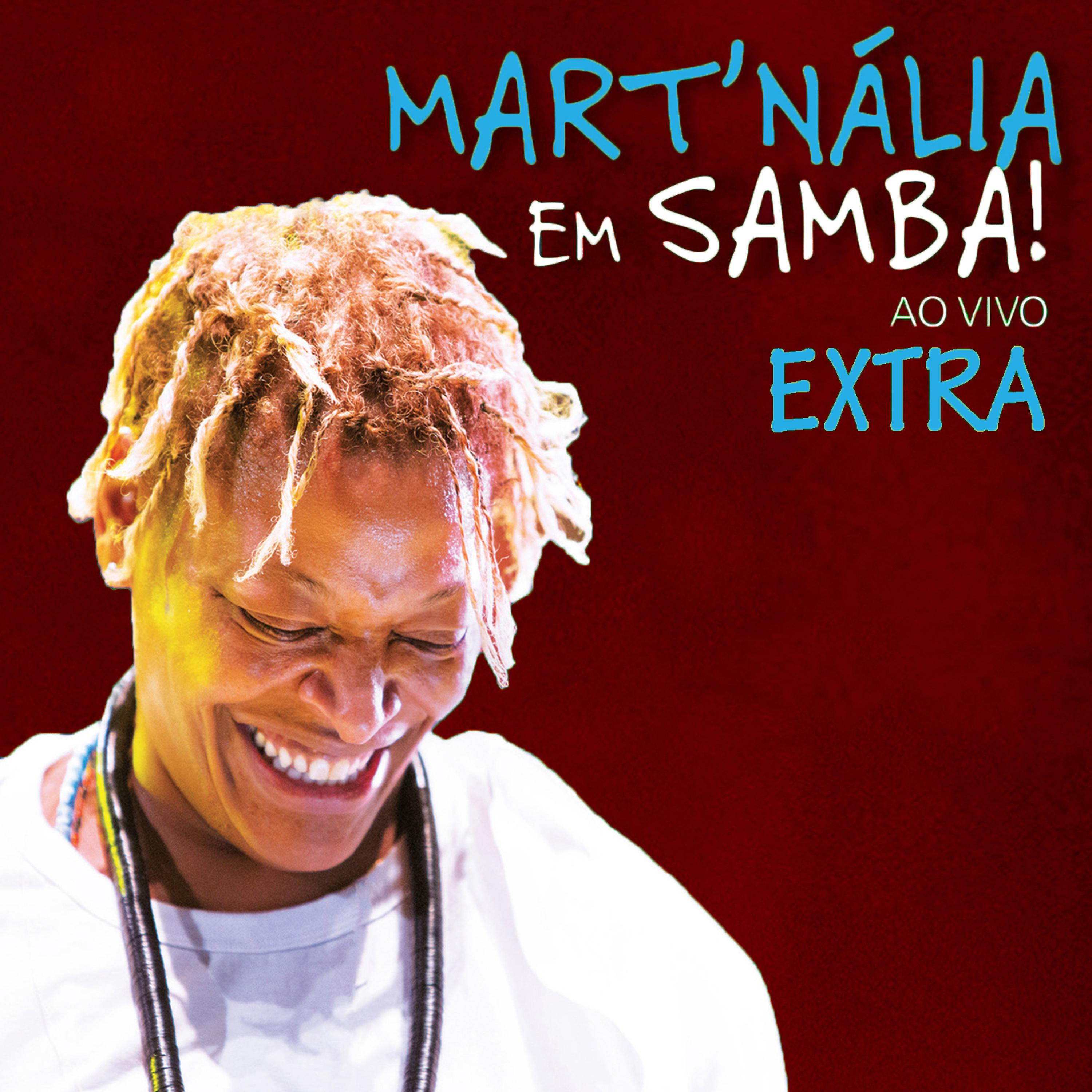 Постер альбома Mart´nália Em Samba! (Ao Vivo) - Extra