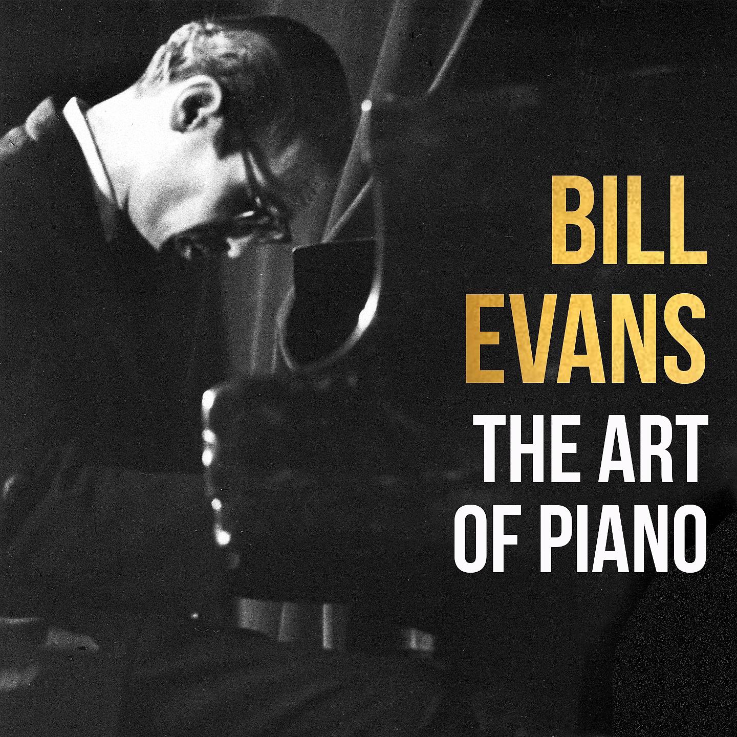 Постер альбома Bill Evans, the Art of Piano