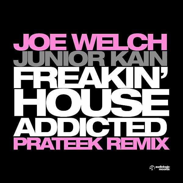 Постер альбома Freakin' House Addicted (Prateek Remix)