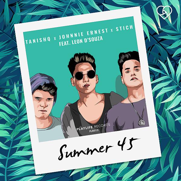 Постер альбома Summer 45 (feat. Leon D'souza)