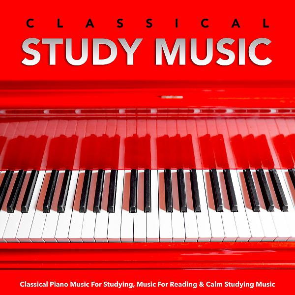Постер альбома Classical Study Music: Classical Piano Music For Studying, Music For Reading & Calm Studying Music