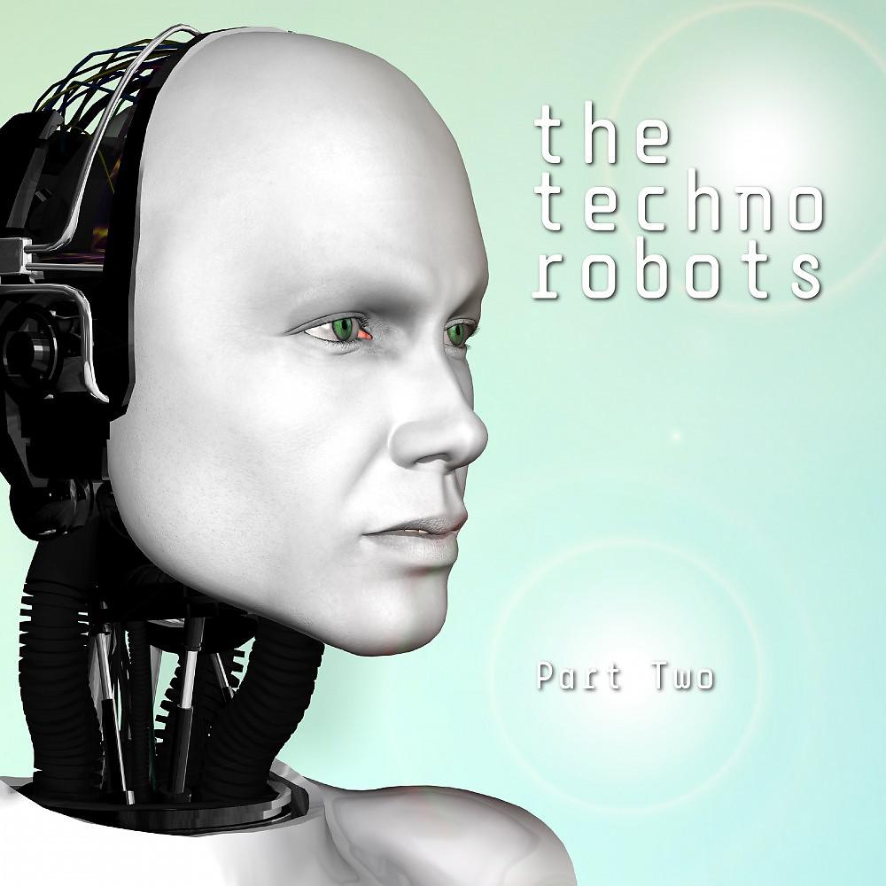 Постер альбома The Techno Robots, Pt. 1