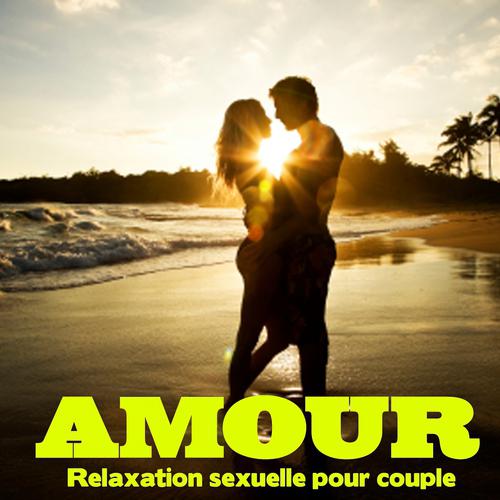 Постер альбома Amour : Relaxation sexuelle pour couple