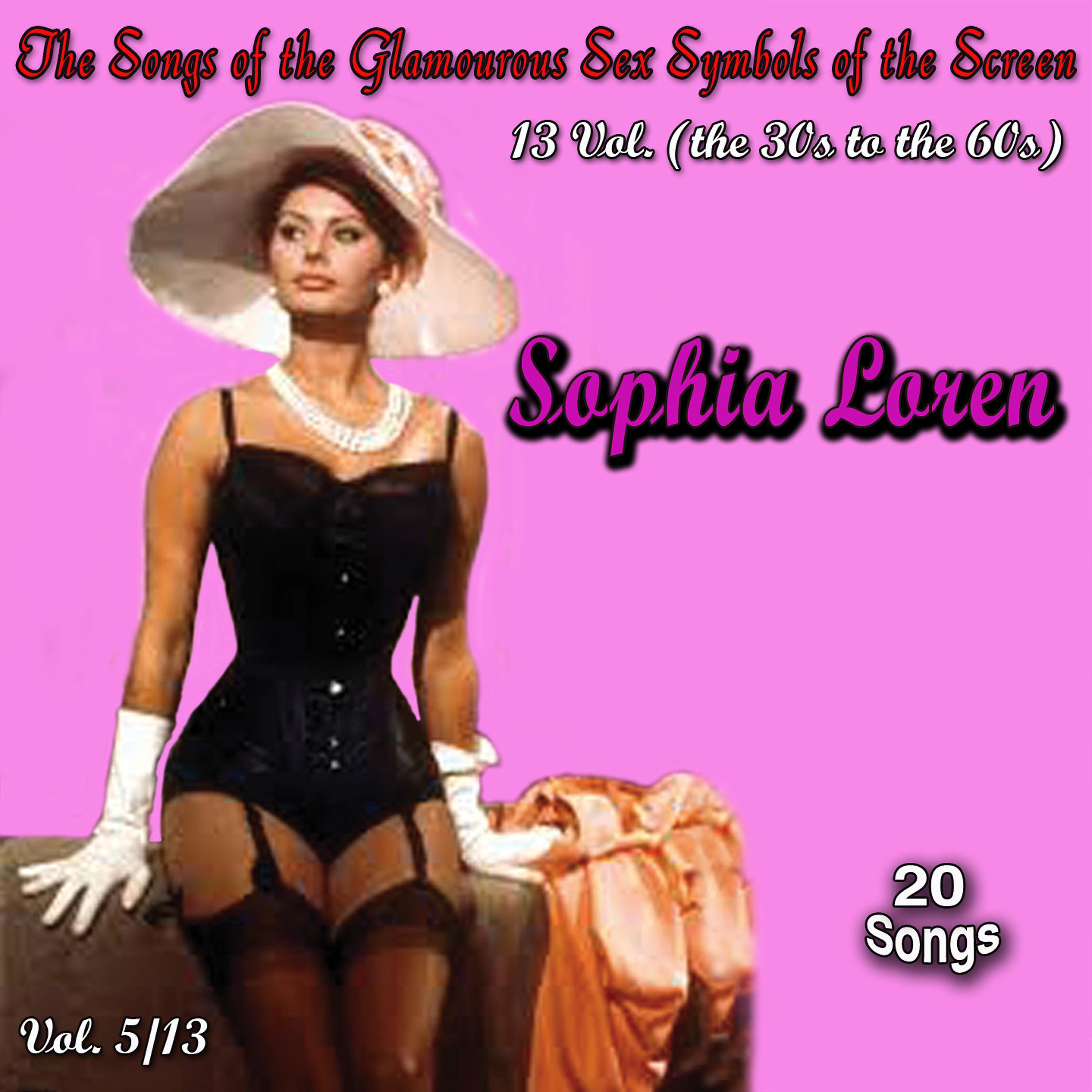 Постер альбома The Songs of the Glamourous Sex Symbols of the Screen in 13 Volumes - Vol. 5: Sophia Loren