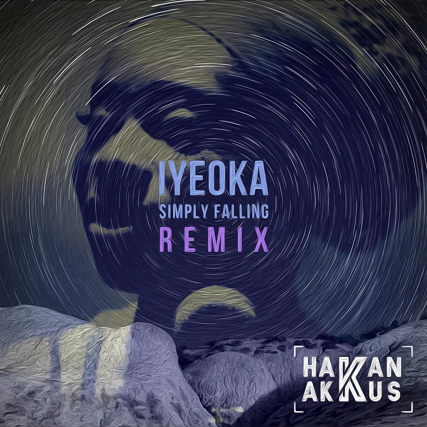 Постер альбома Simply Falling (Hakan Akkus Official Remix)