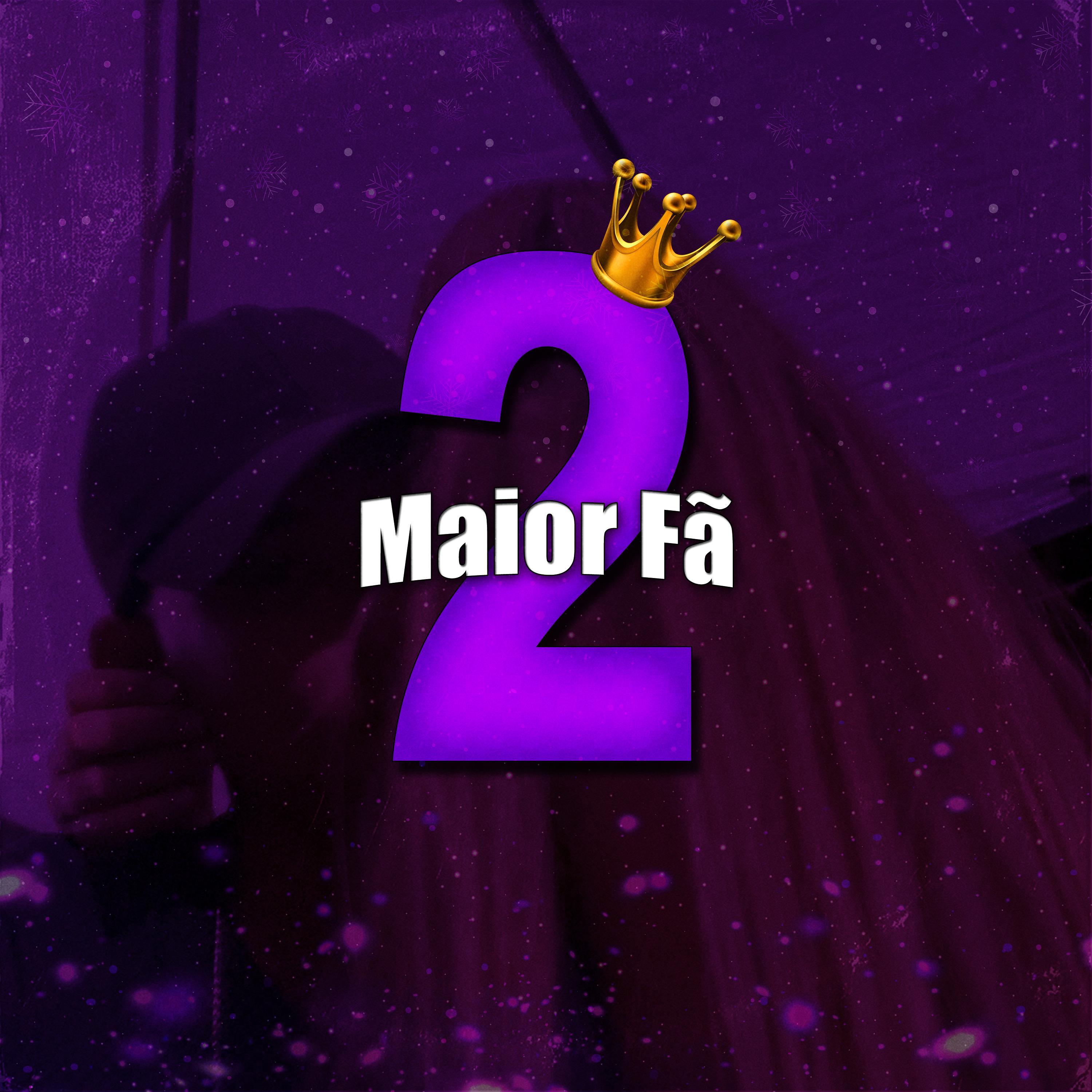 Постер альбома Maior Fã 2