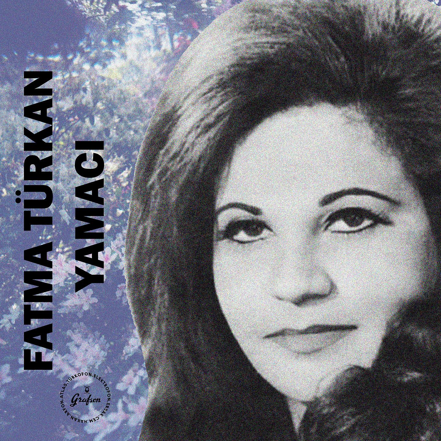 Постер альбома Grafson'dan Fatma Türkan Yamacı Klasikleri