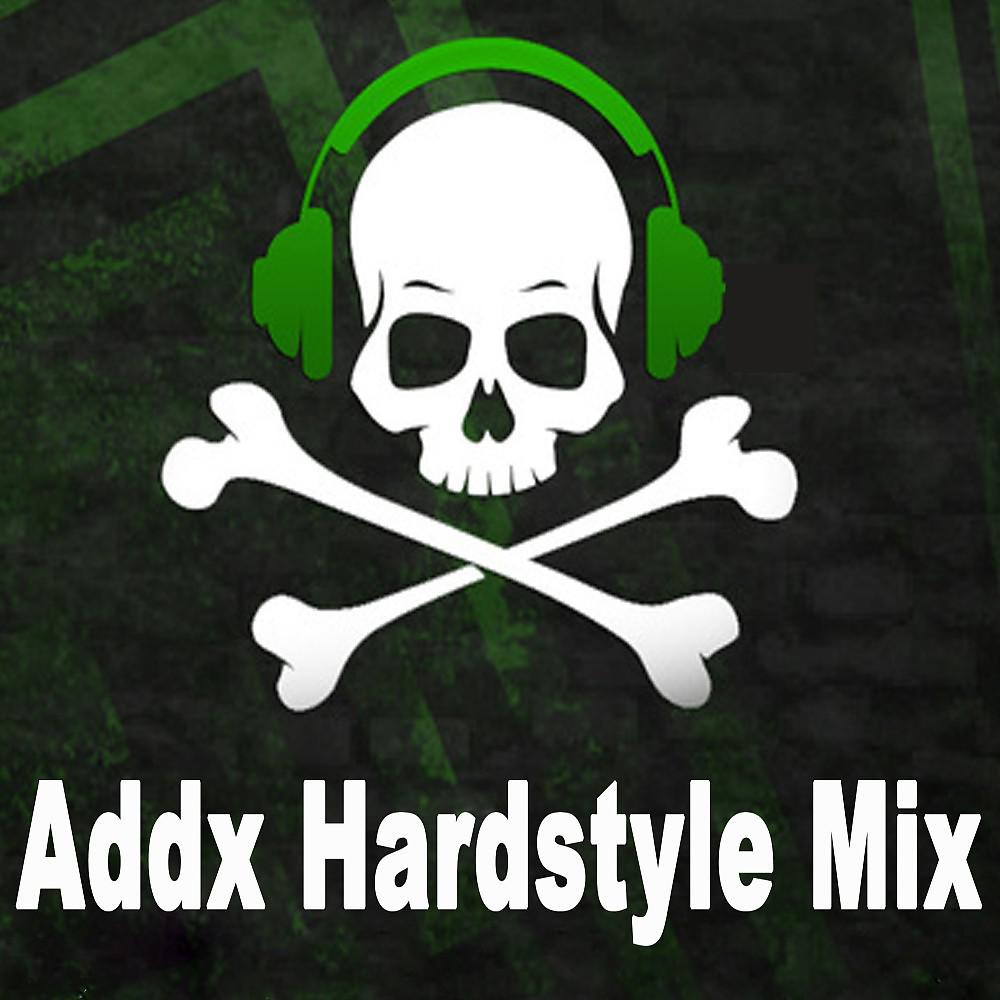 Постер альбома Addx Hardstyle Mix