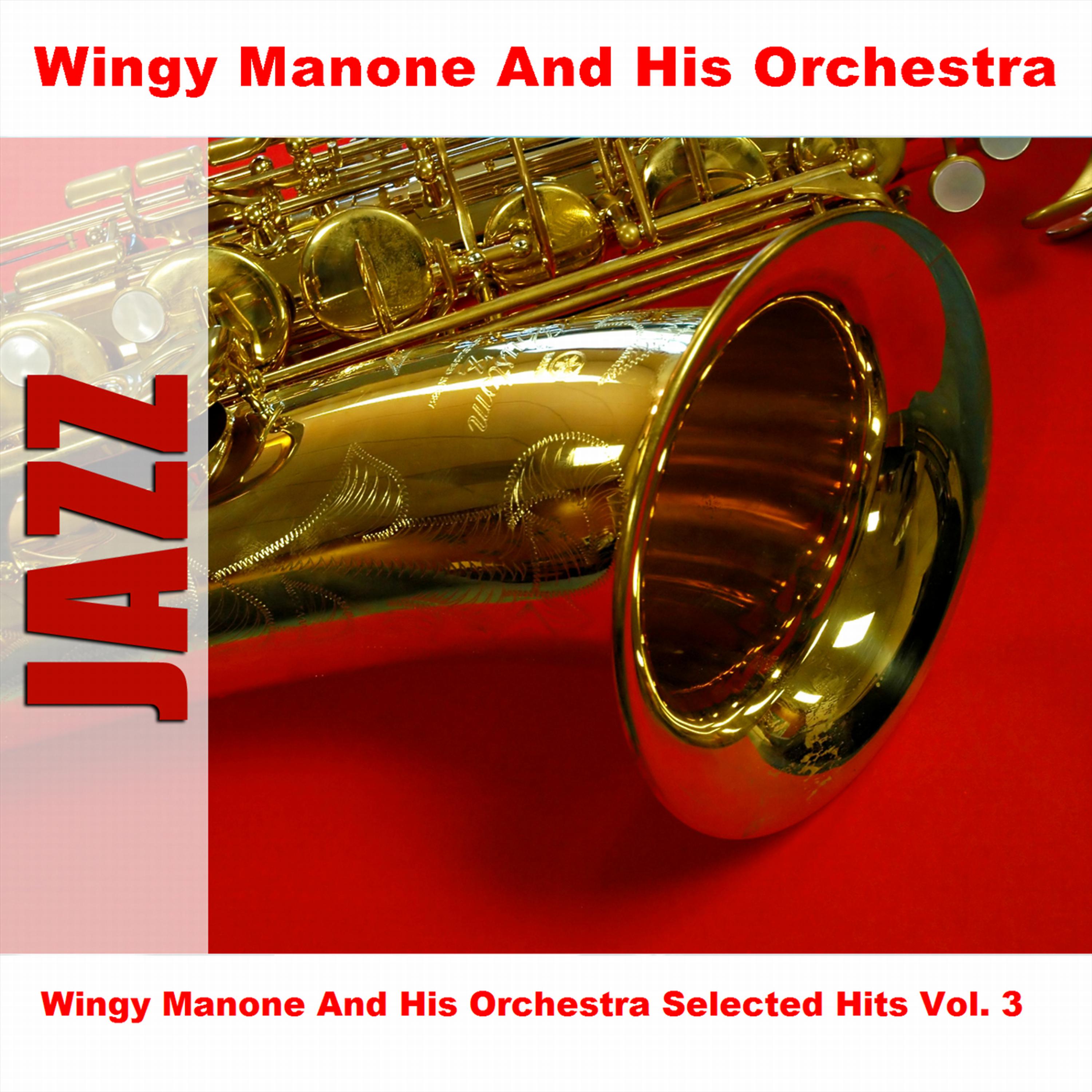 Постер альбома Wingy Manone And His Orchestra Selected Hits Vol. 3