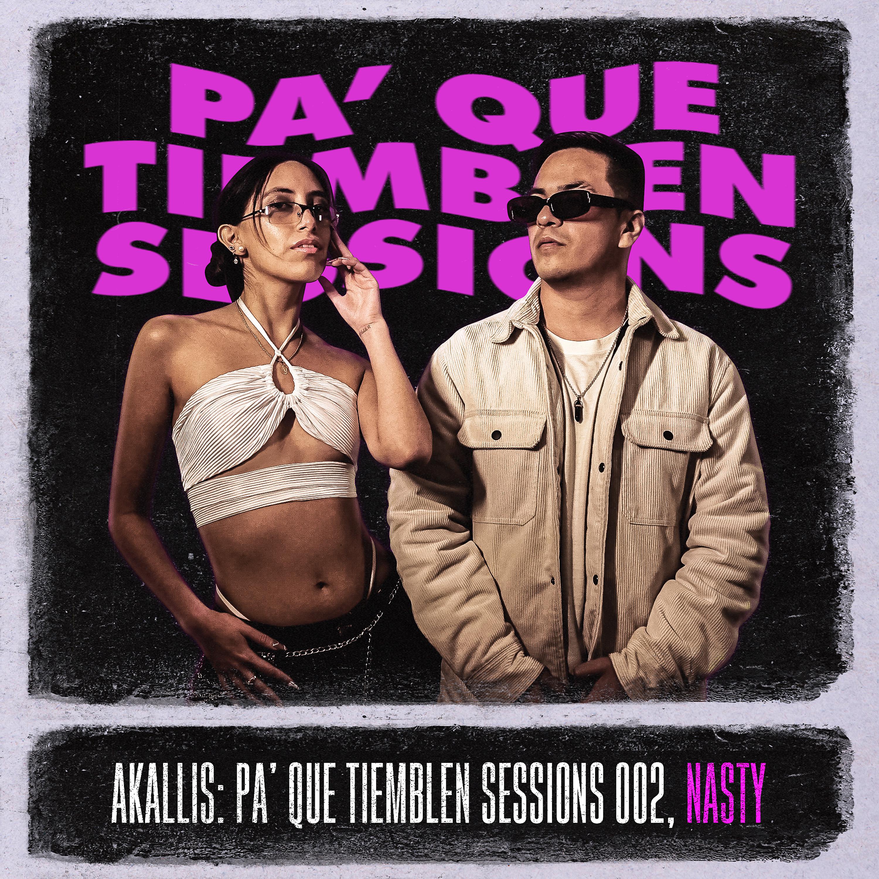 Постер альбома Pa' Que Tiemblen: Sessions 002, Nasty