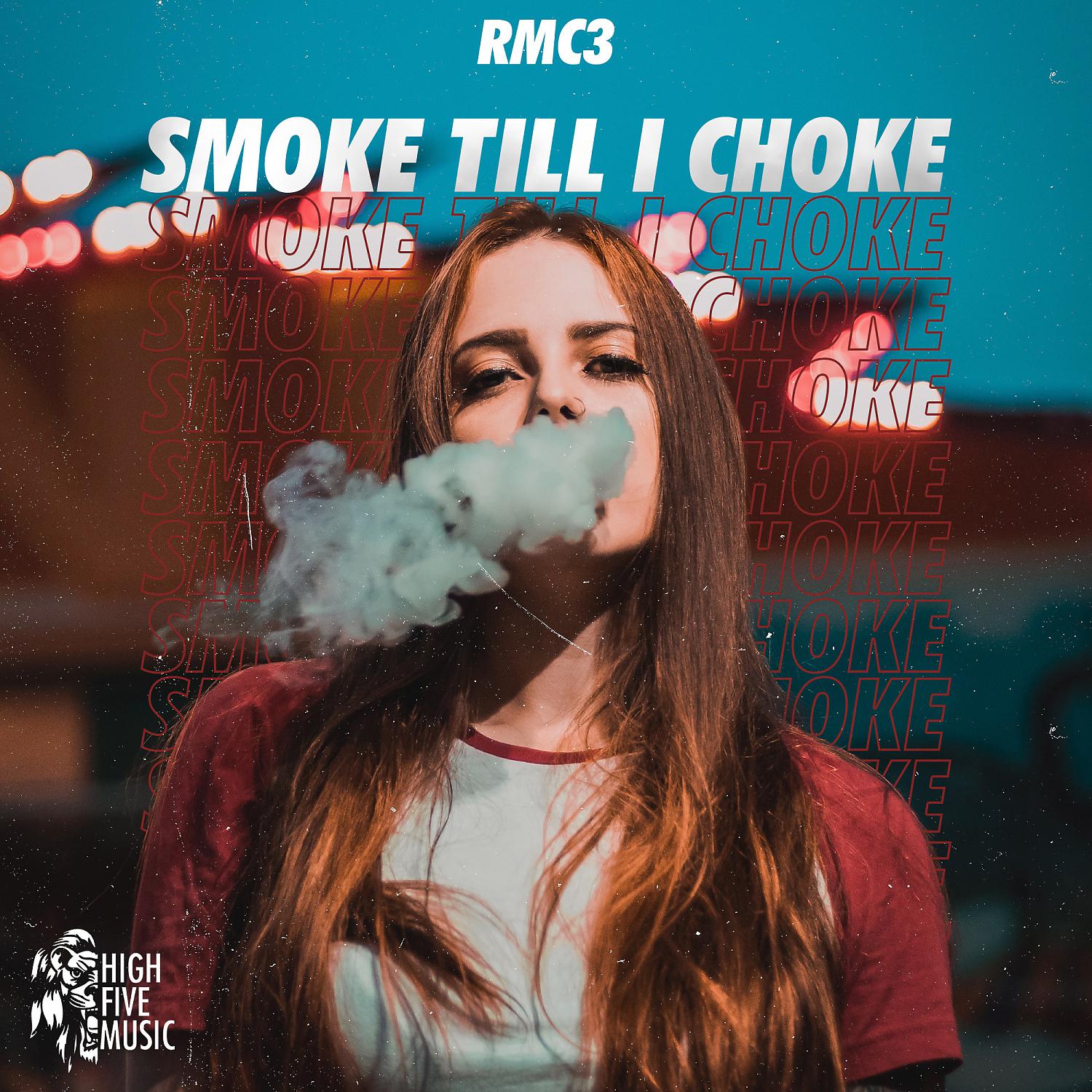 Постер альбома Smoke Till I Choke