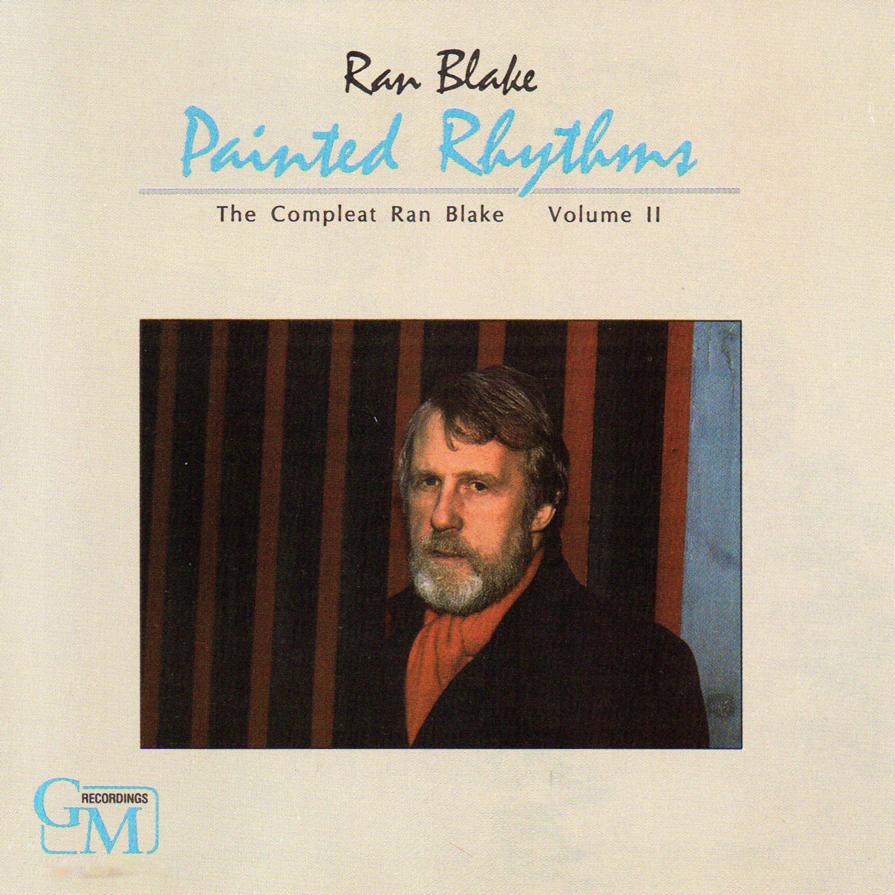 Постер альбома Painted Rhythms: The Compleat Ran Blake, Vol. 2