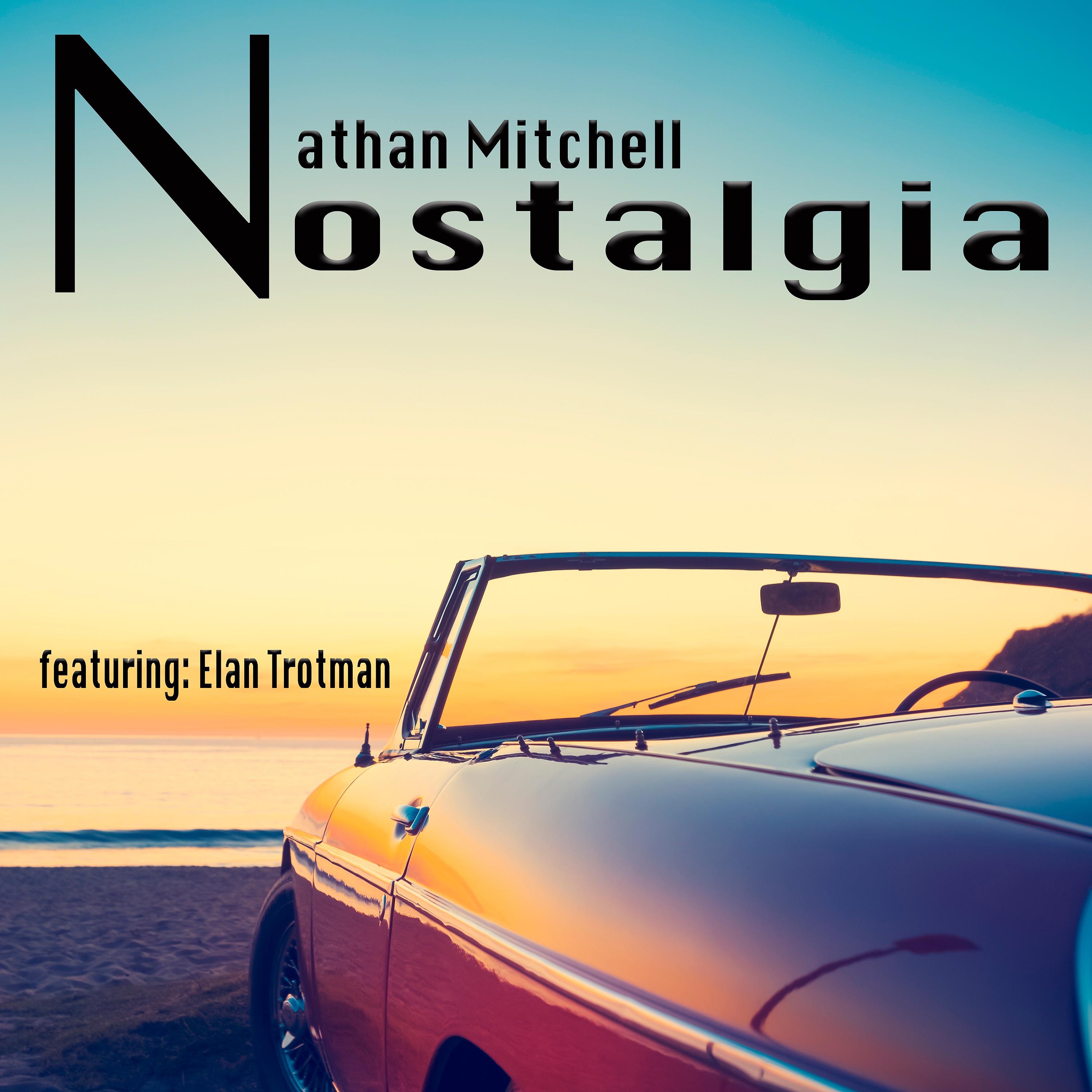 Постер альбома Nostalgia (feat. Elan Trotman)