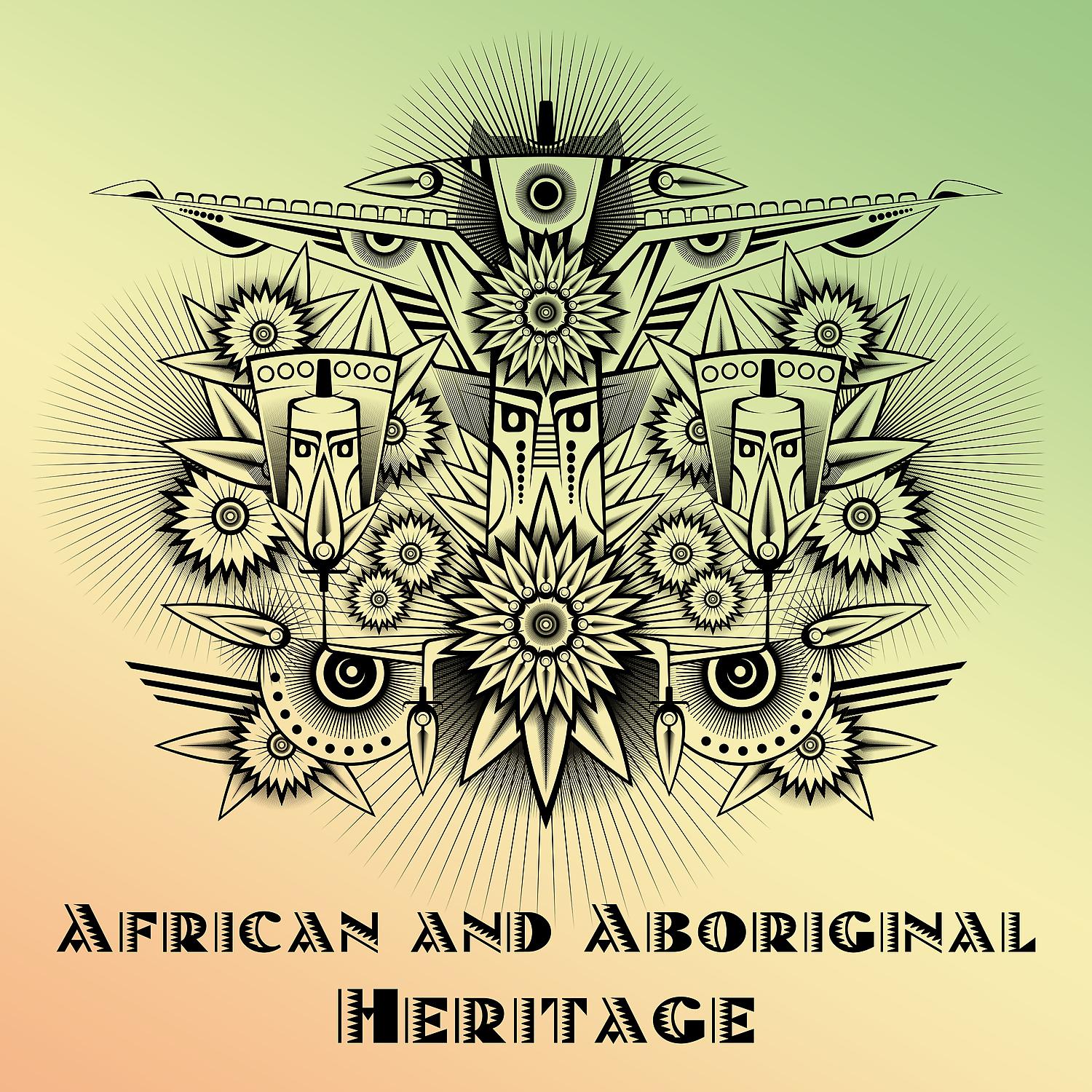 Постер альбома African and Aboriginal Heritage: Art of Tribal Meditation, Didgeridoo & Drums, Indigenous Journey