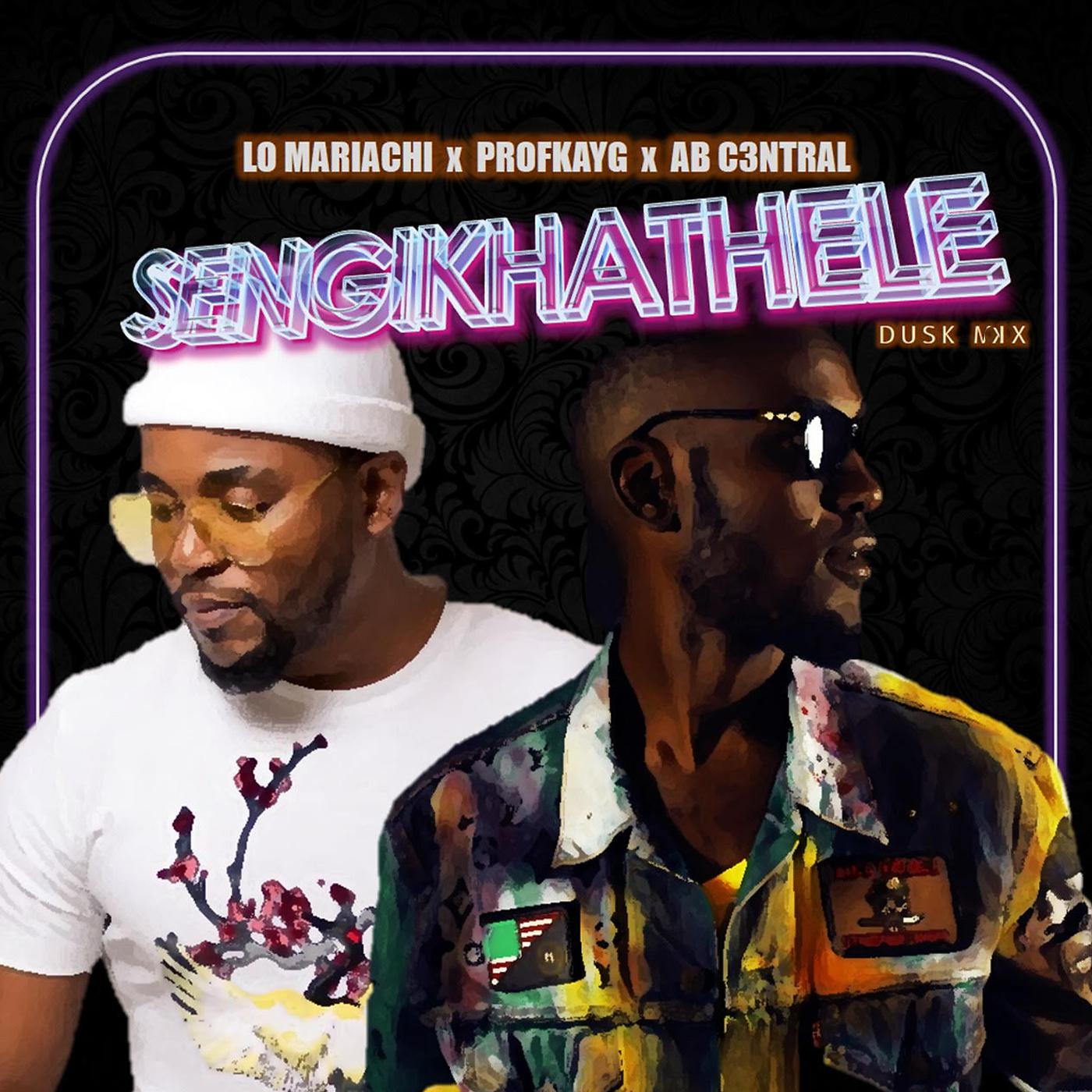 Постер альбома Sengikhathele - Dusk Mix (feat. ProfKayG & AB C3ntral)
