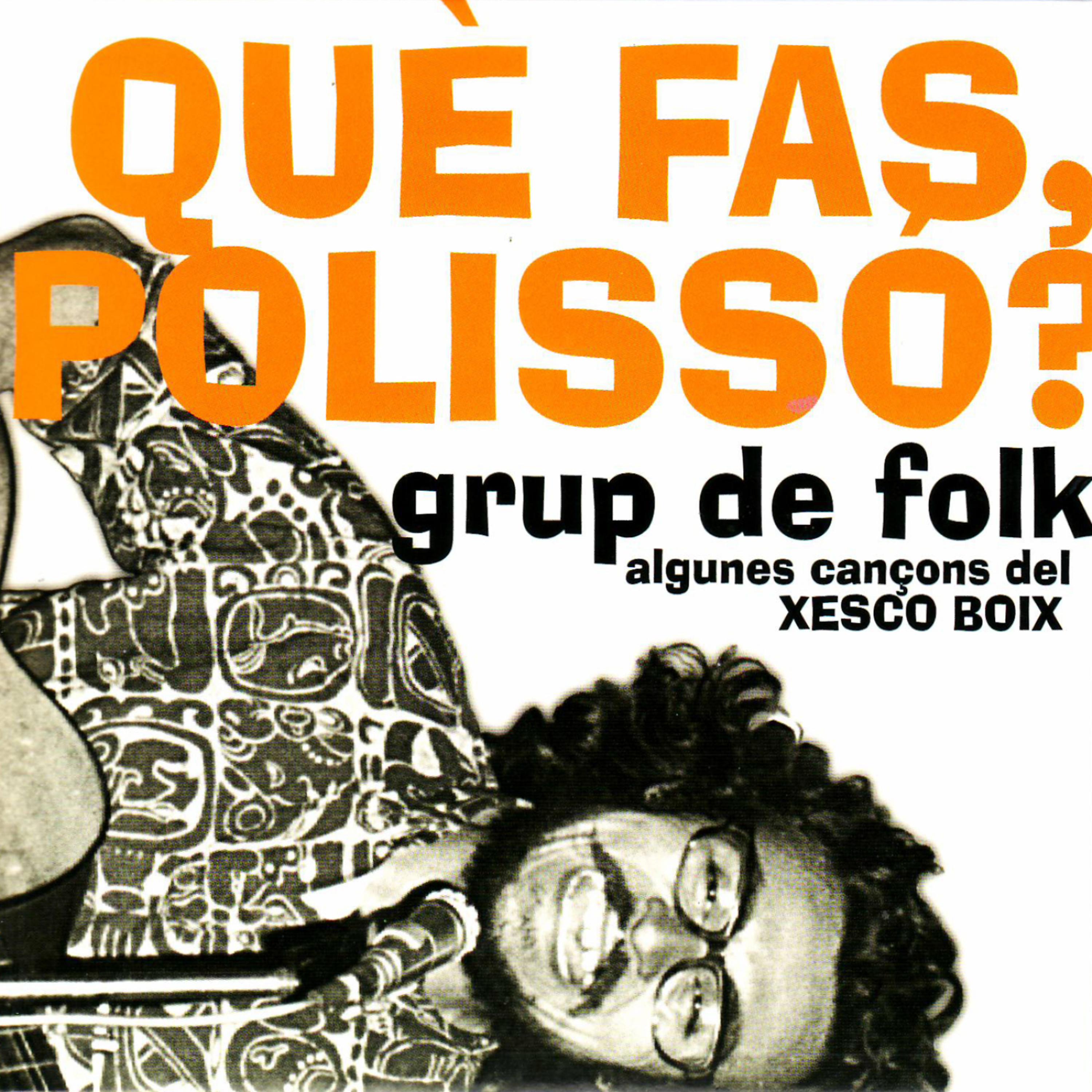Постер альбома Què Fas, Polisso?