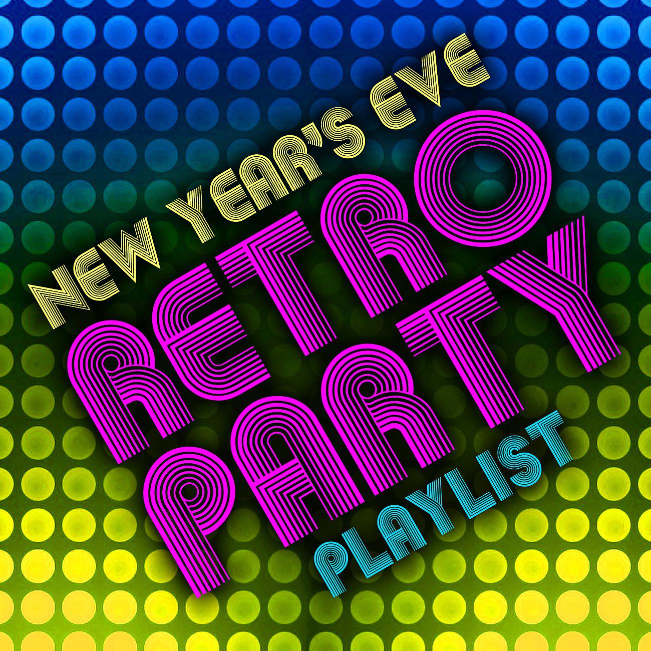 Постер альбома New Year's Eve Retro Party Playlist