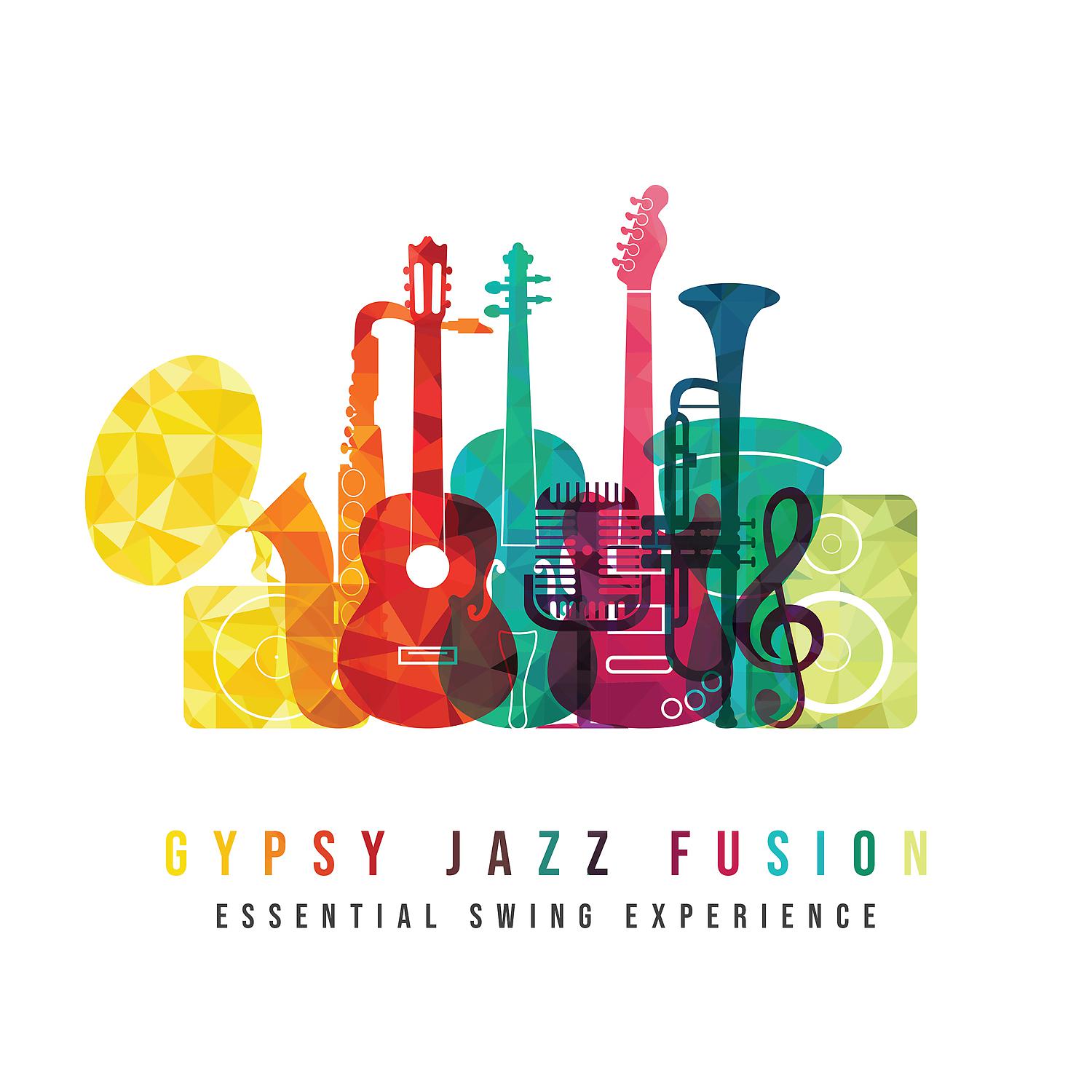 Постер альбома Gypsy Jazz Fusion - Essential Swing Experience