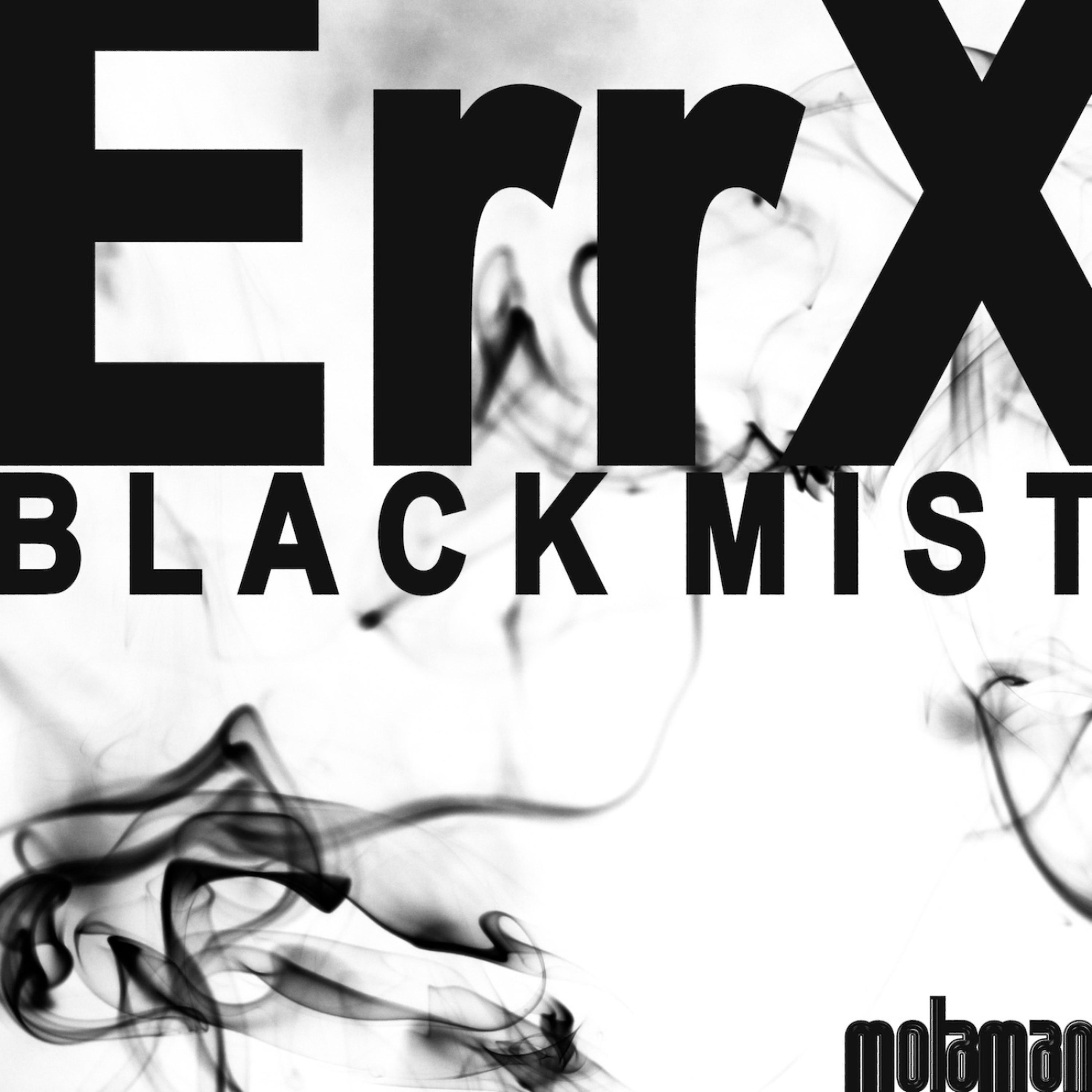 Постер альбома Errx - Black Mist