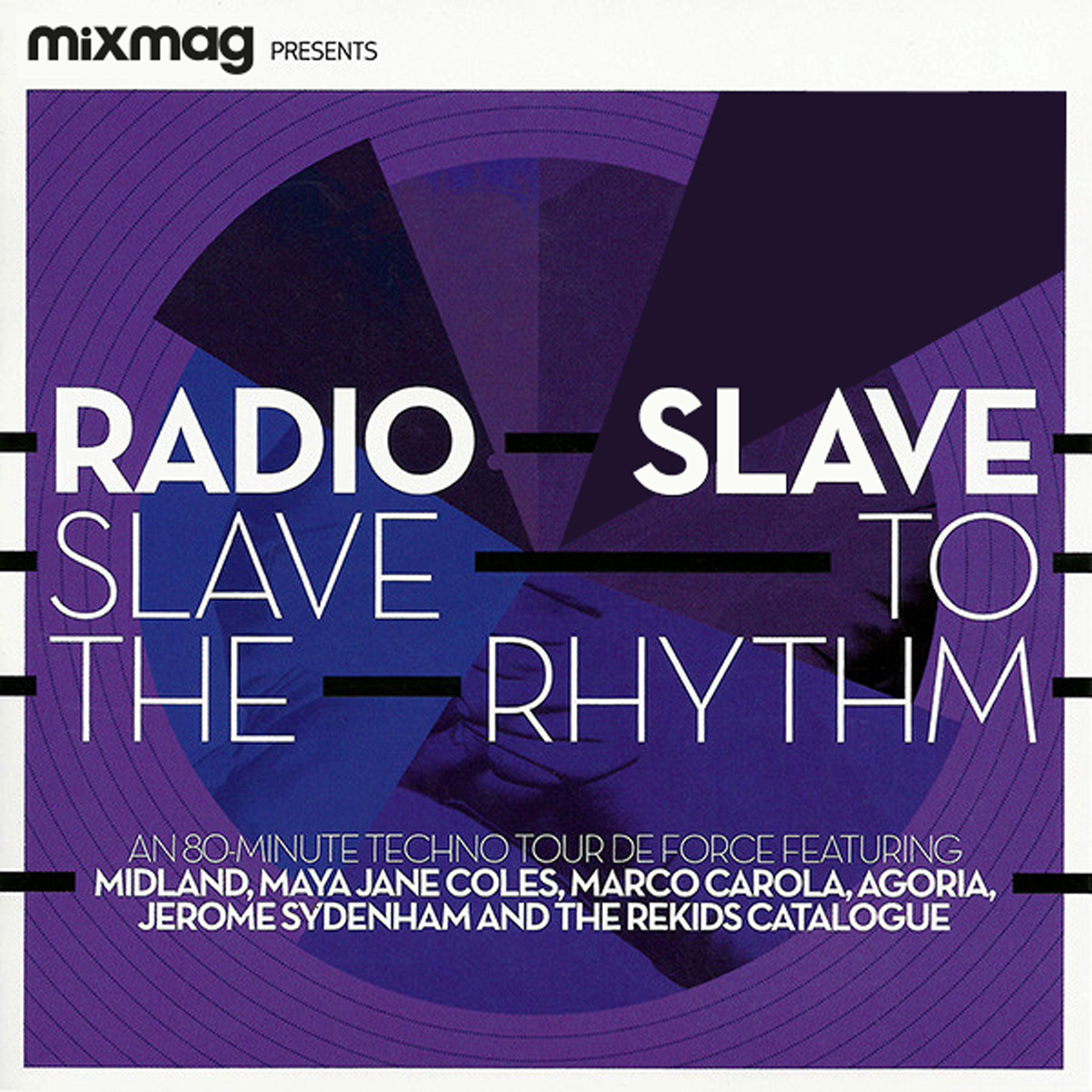 Постер альбома Mixmag Presents Radio Slave: Slave to the Rhythm