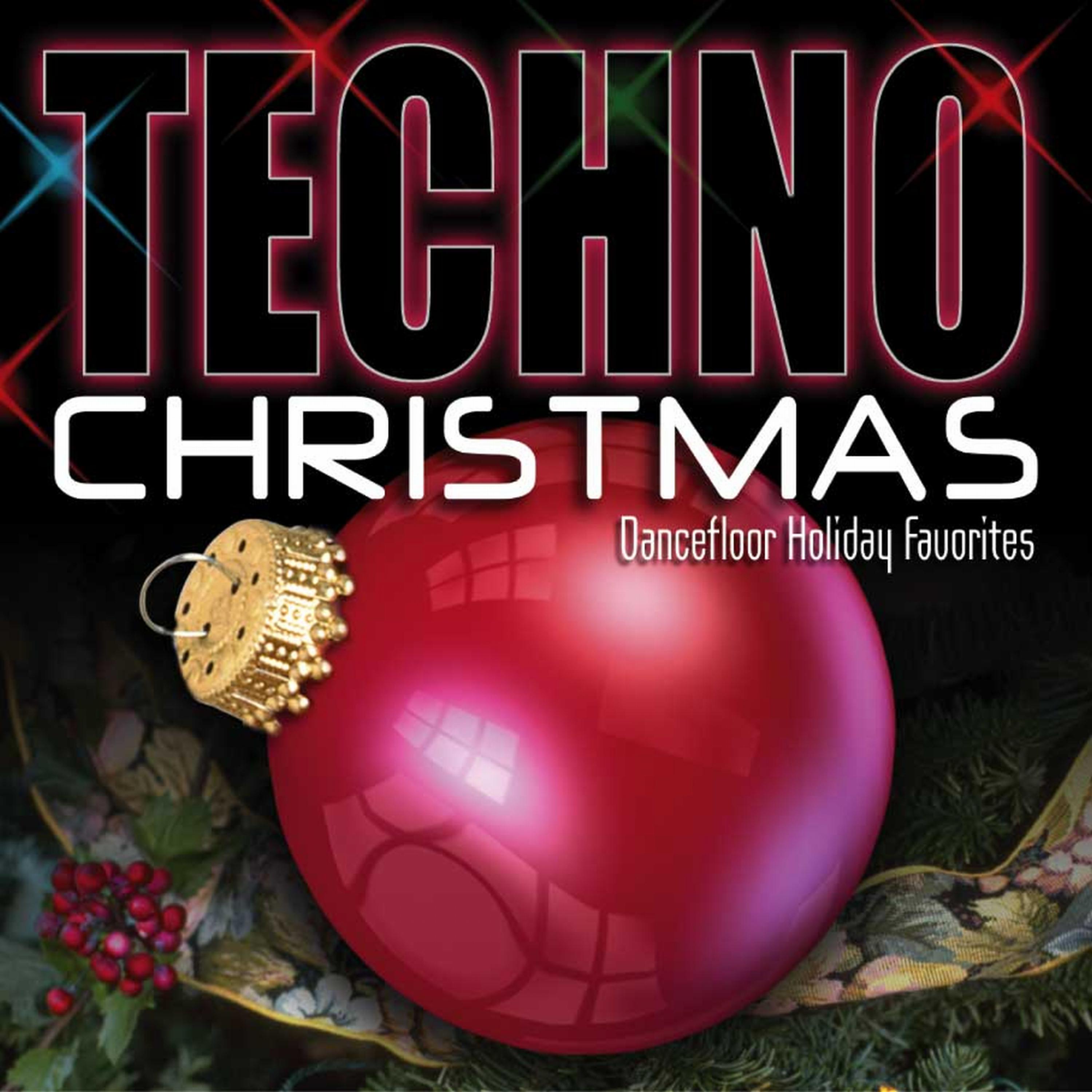 Постер альбома Techno Christmas: Dancefloor Holiday Favorites