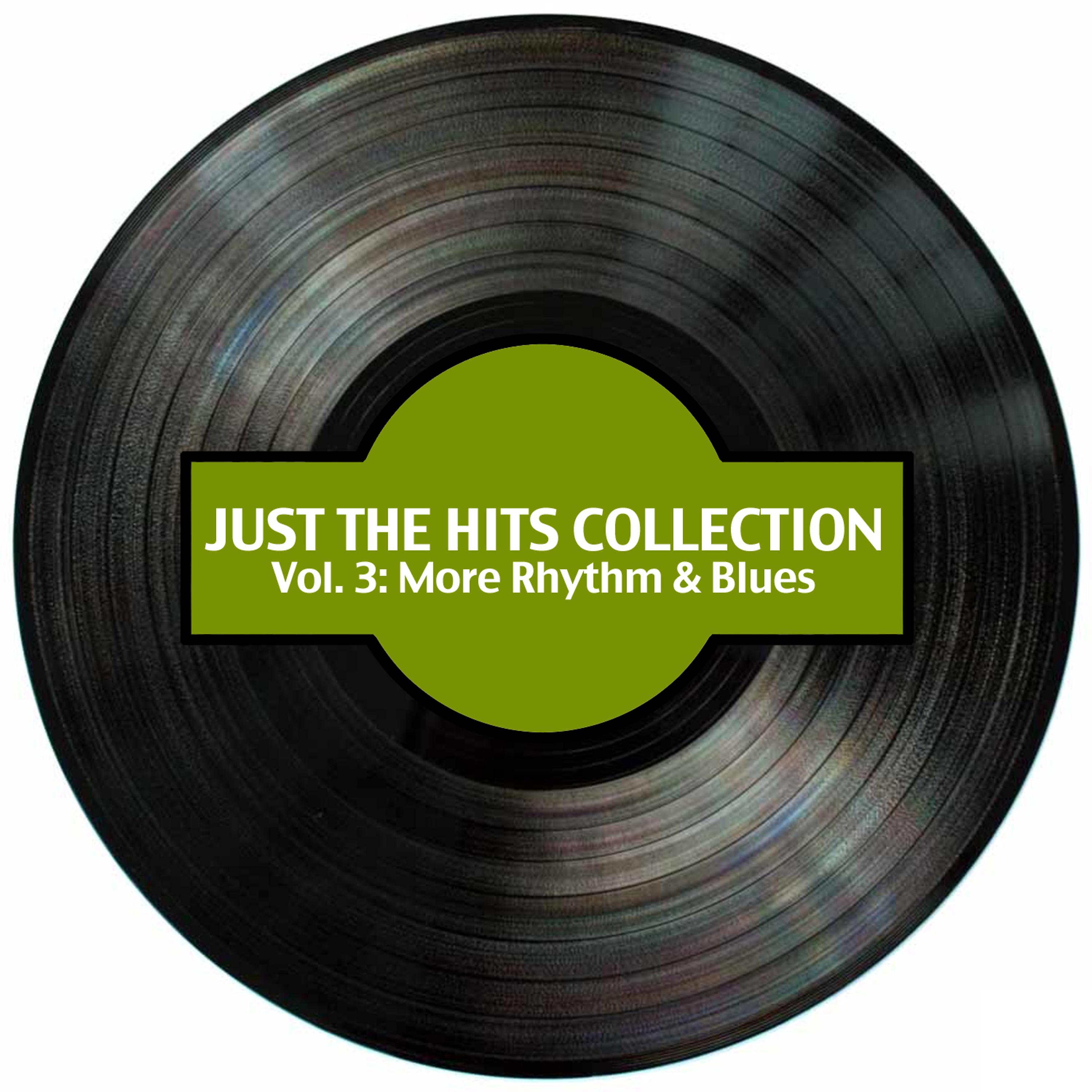 Постер альбома Just the Hits Collection, Vol. 3: More Rhythm & Blues
