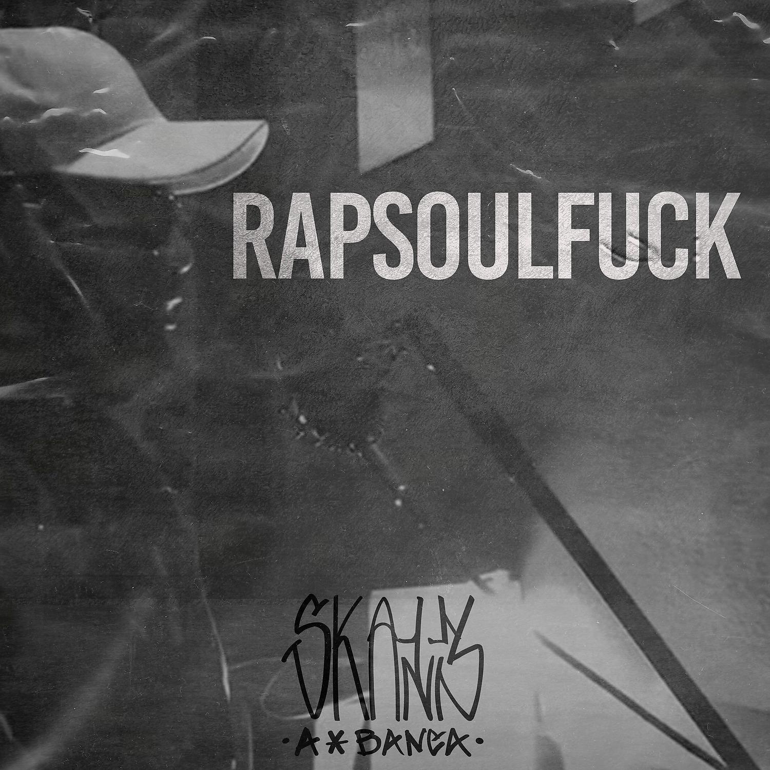 Постер альбома Rap Soul Fuck !