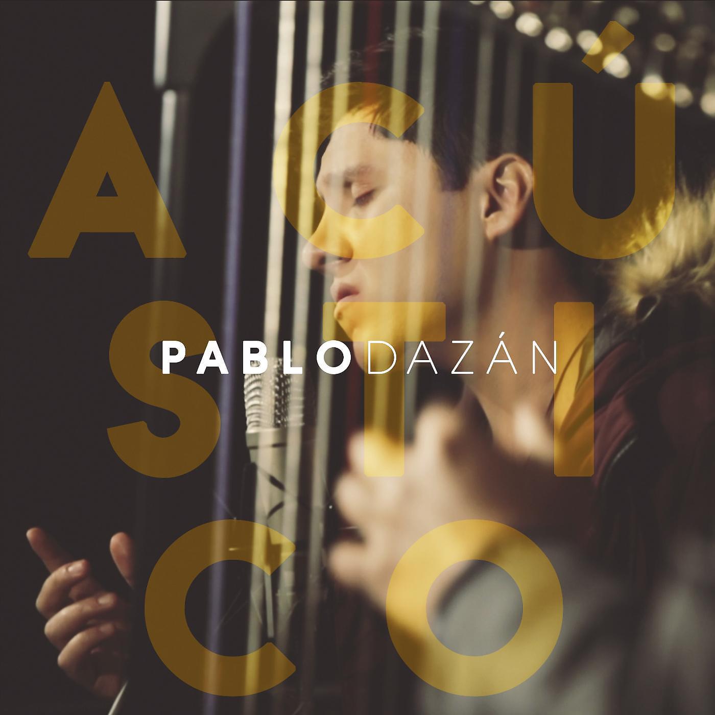Постер альбома Pablo Dazán Acústico