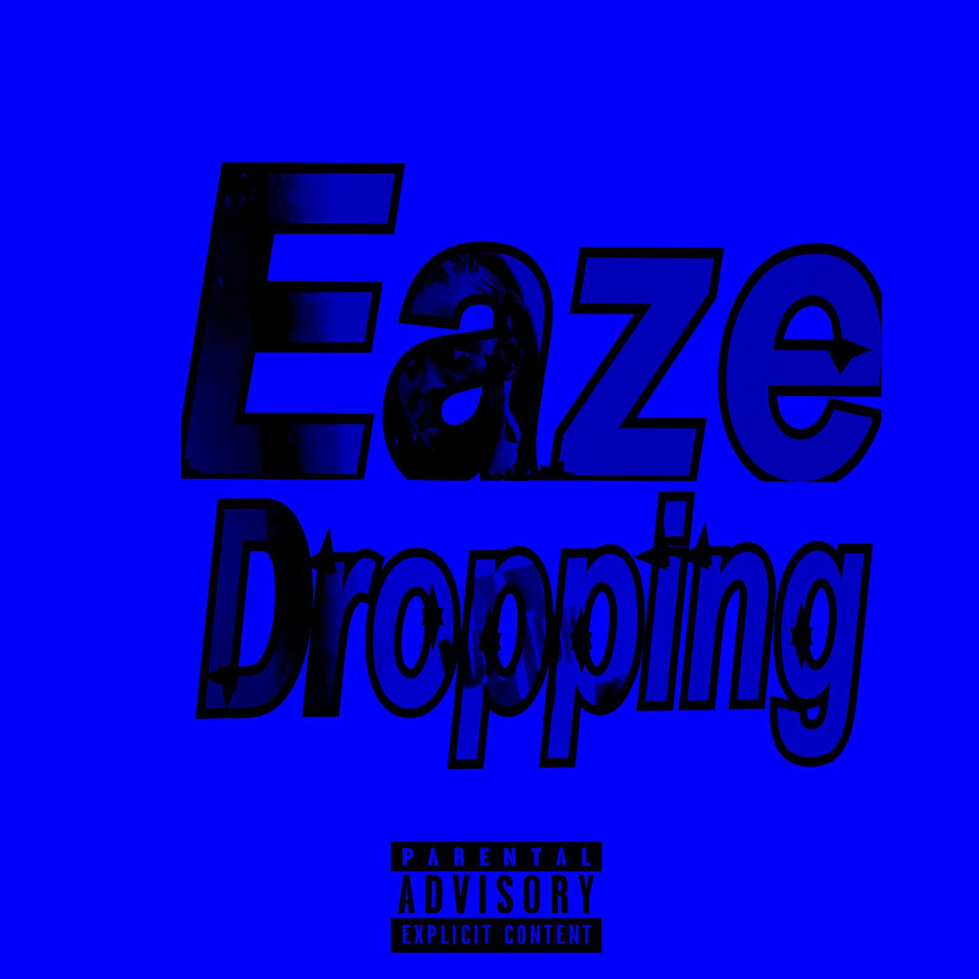 Постер альбома Eaze Dropping