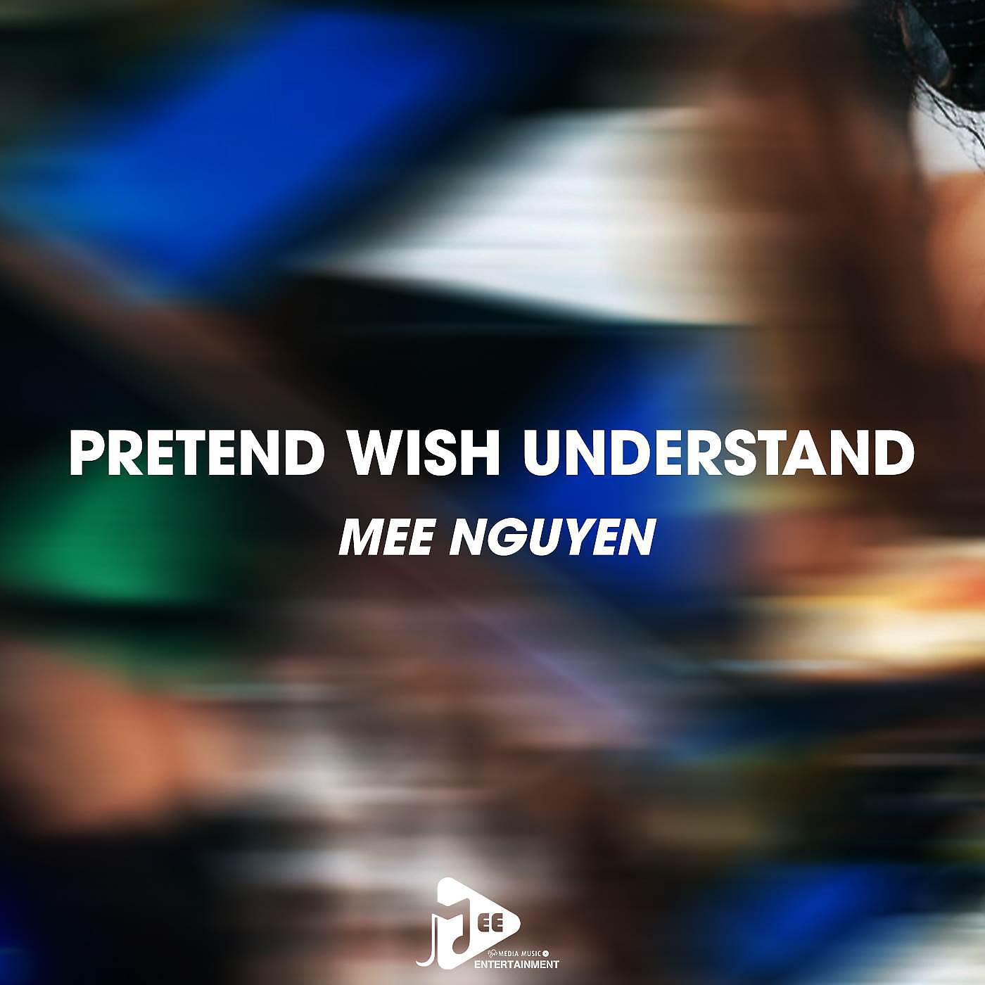 Постер альбома Pretend Wish Understand