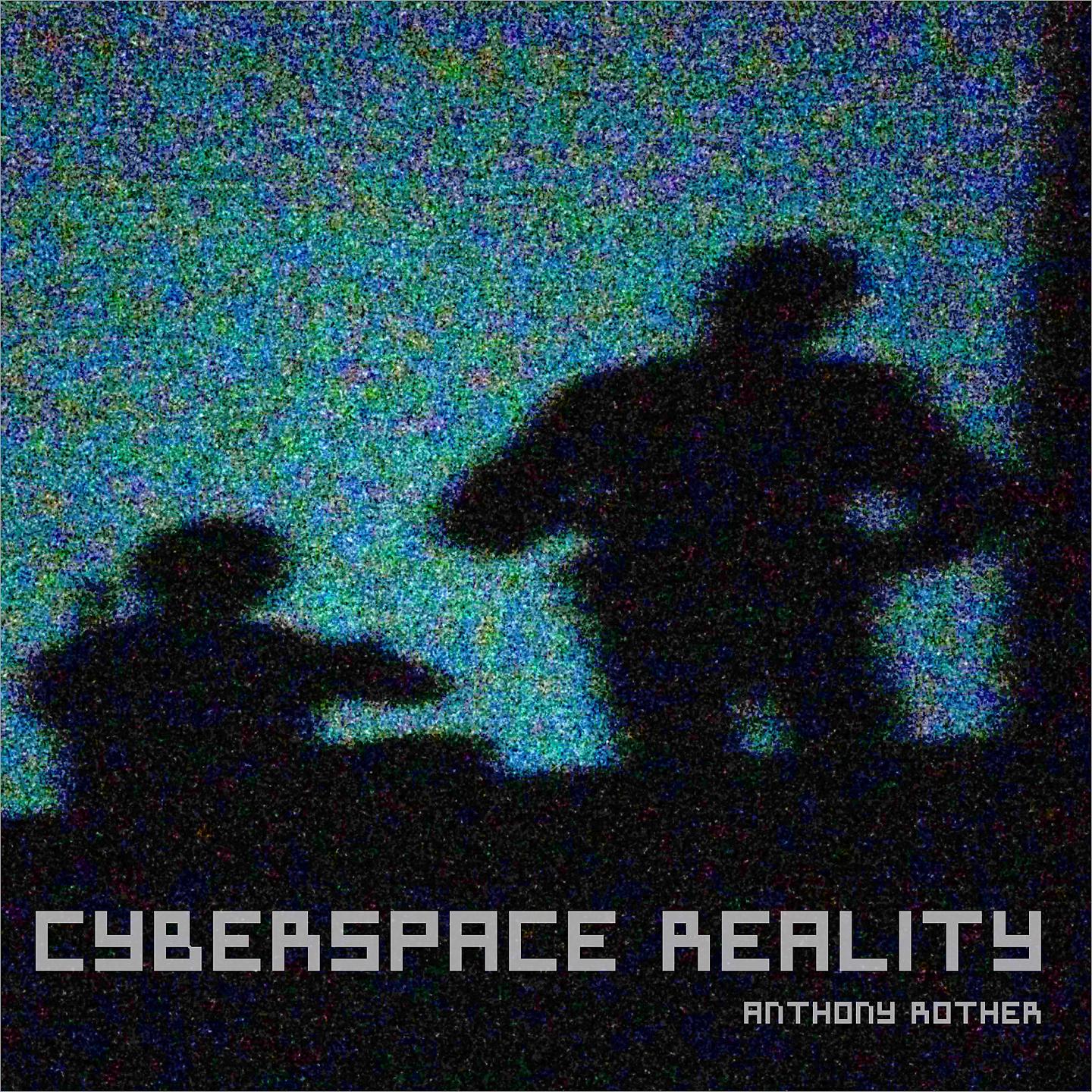 Постер альбома CYBERSPACE REALITY