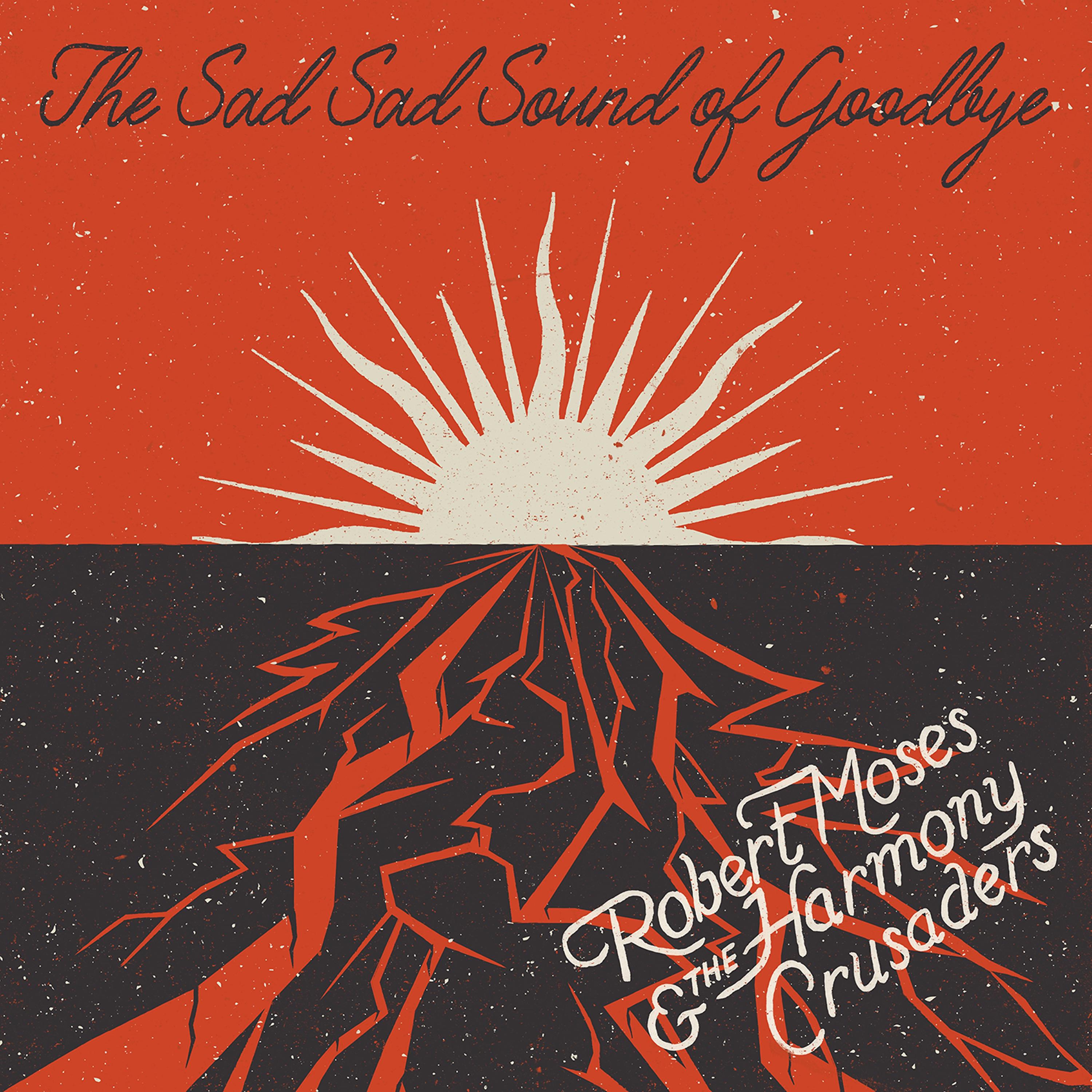 Постер альбома The Sad Sad Sound of Goodbye