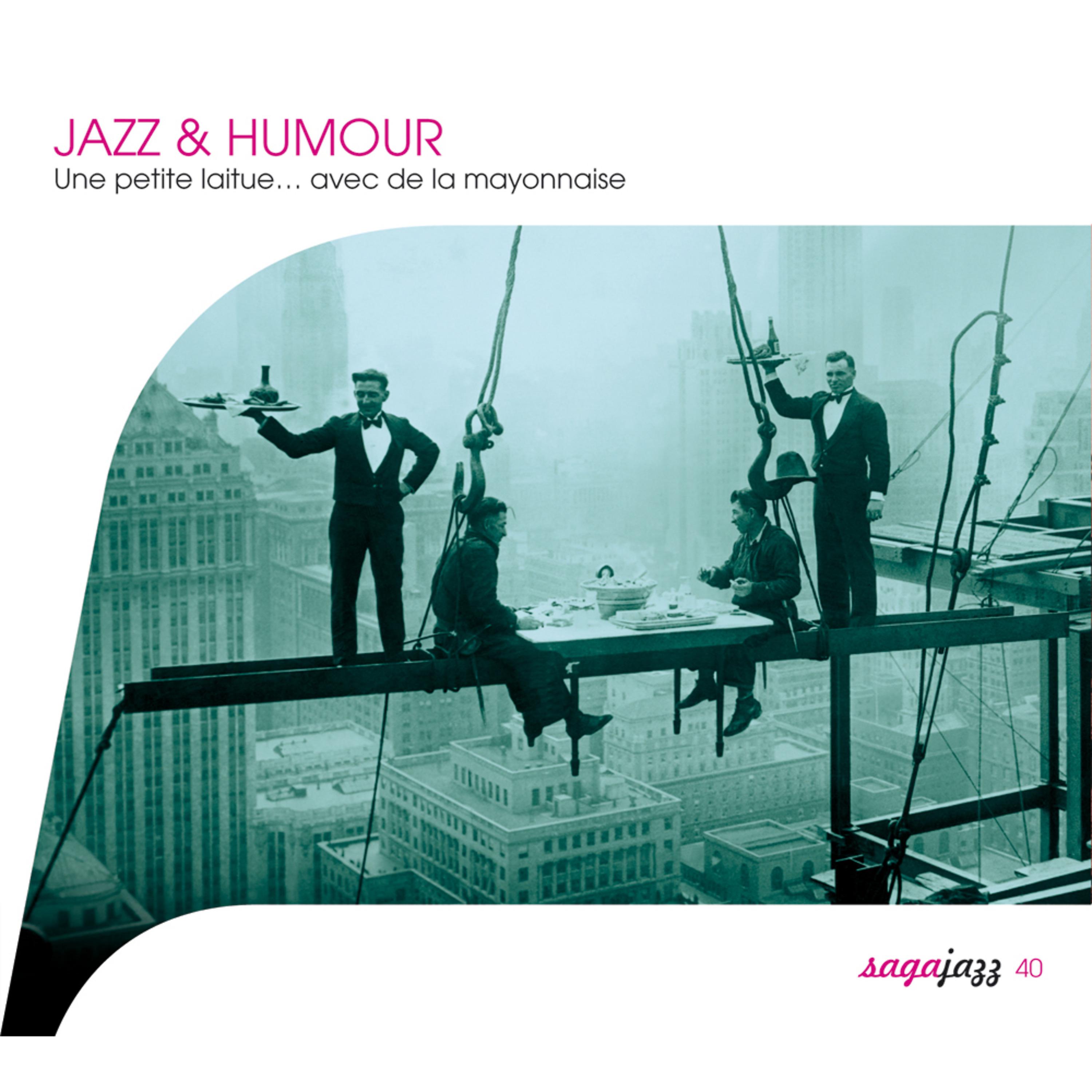 Постер альбома Saga Jazz: Jazz & Humour (Une petite laitue… avec de la mayonnaise)
