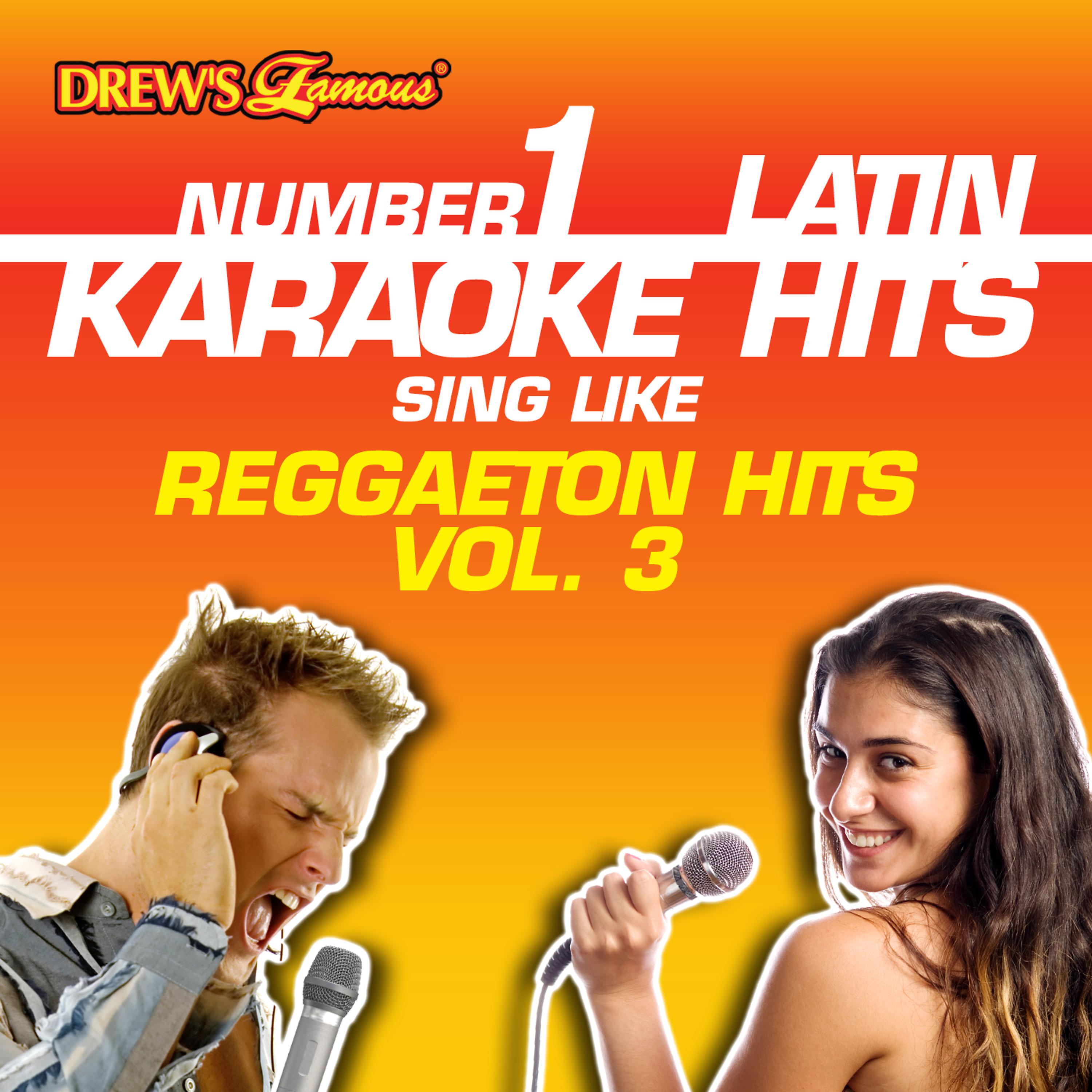 Постер альбома Drew's Famous #1 Latin Karaoke Hits: Reggaeton Hits Vol. 3