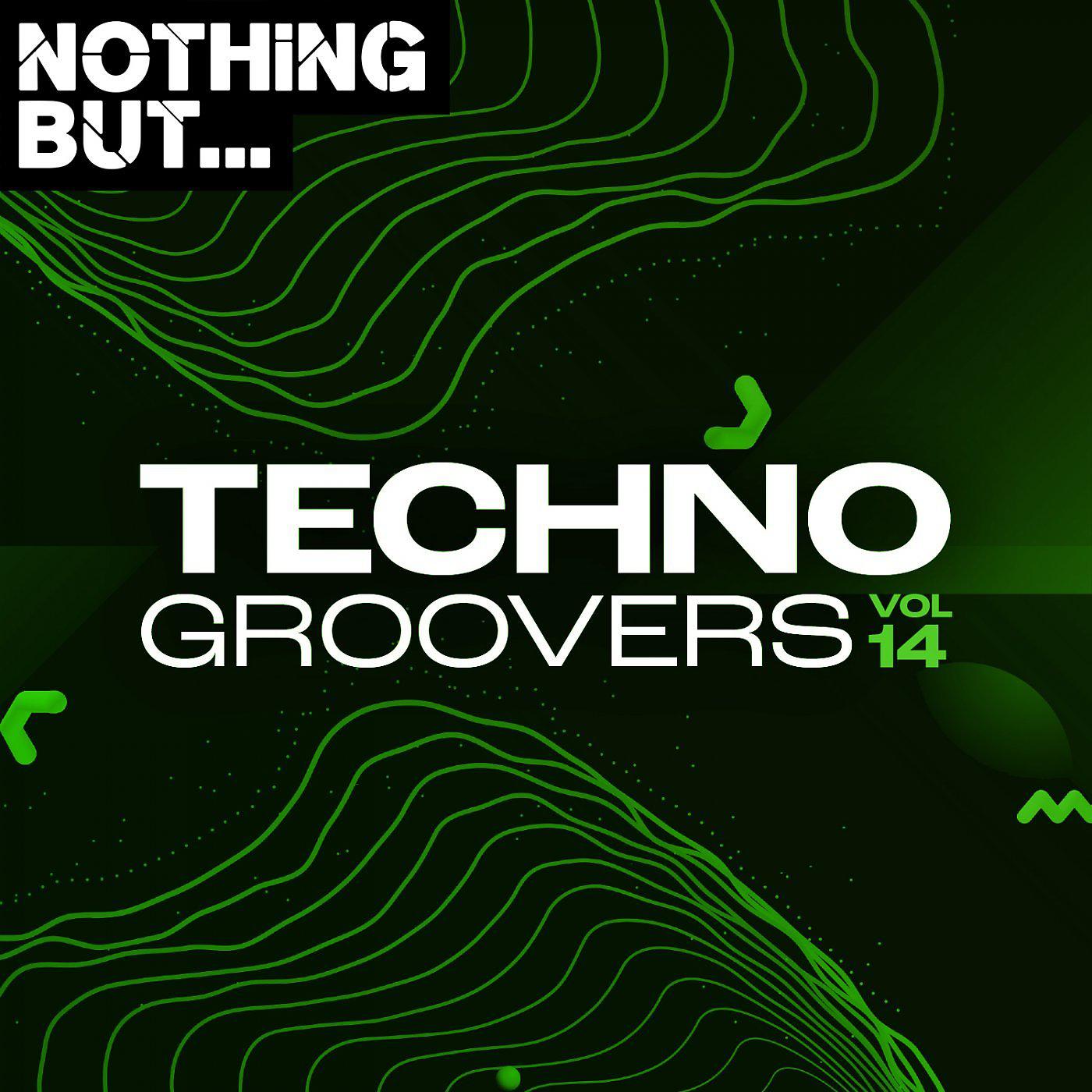Постер альбома Nothing But... Techno Groovers, Vol. 14