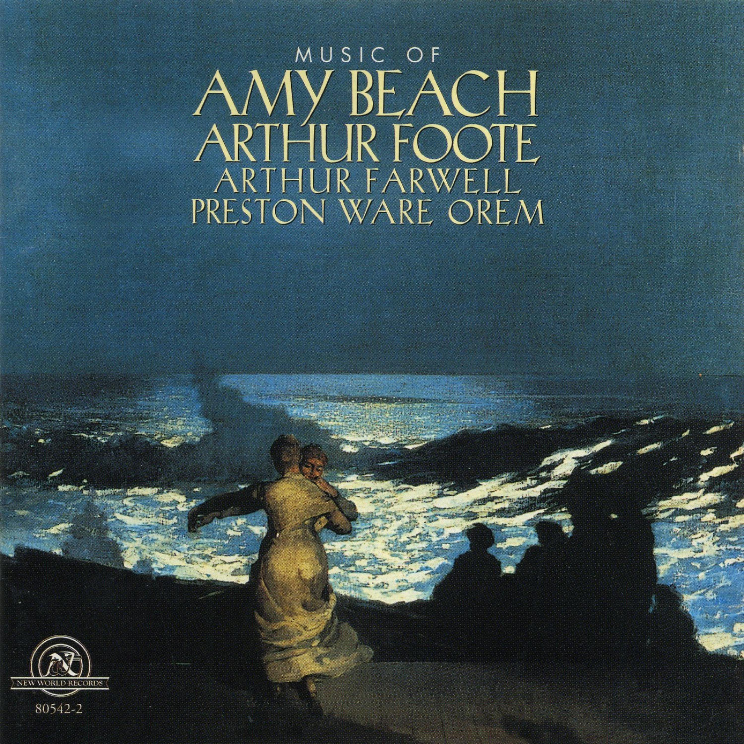 Постер альбома Music of Amy Beach, Arthur Foote, Arthur Farwell and Preston Ware Orem