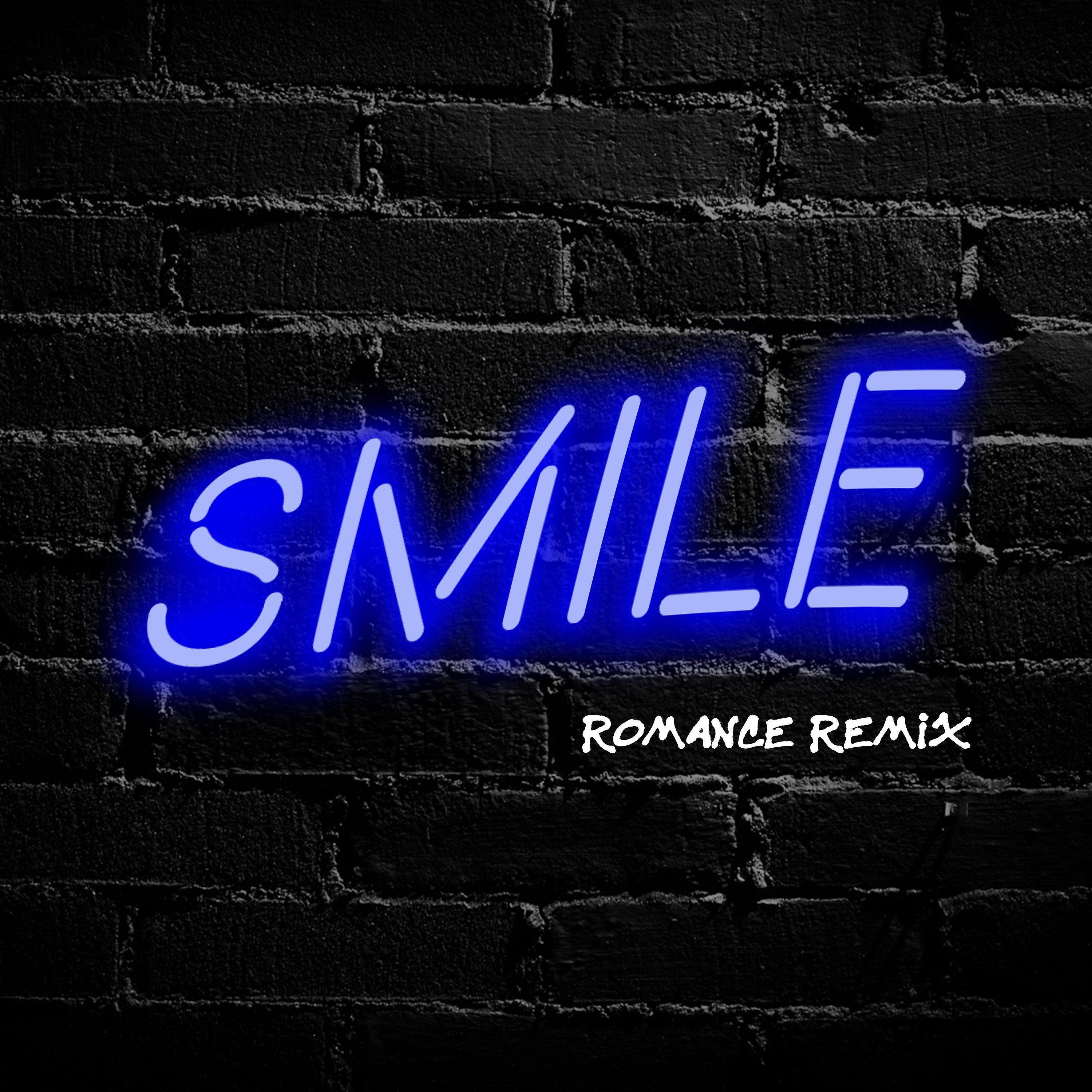 Постер альбома Smile (Romance Remix)