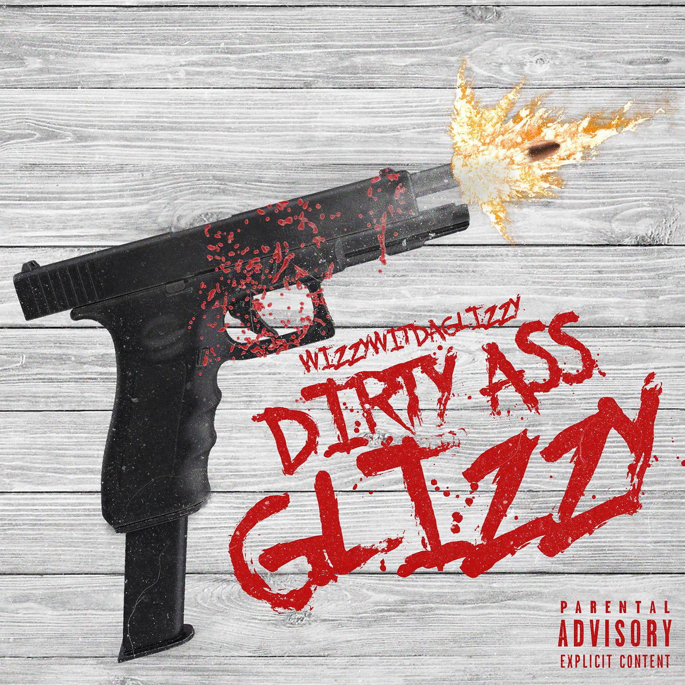 Постер альбома Dirty Ass Glizzy