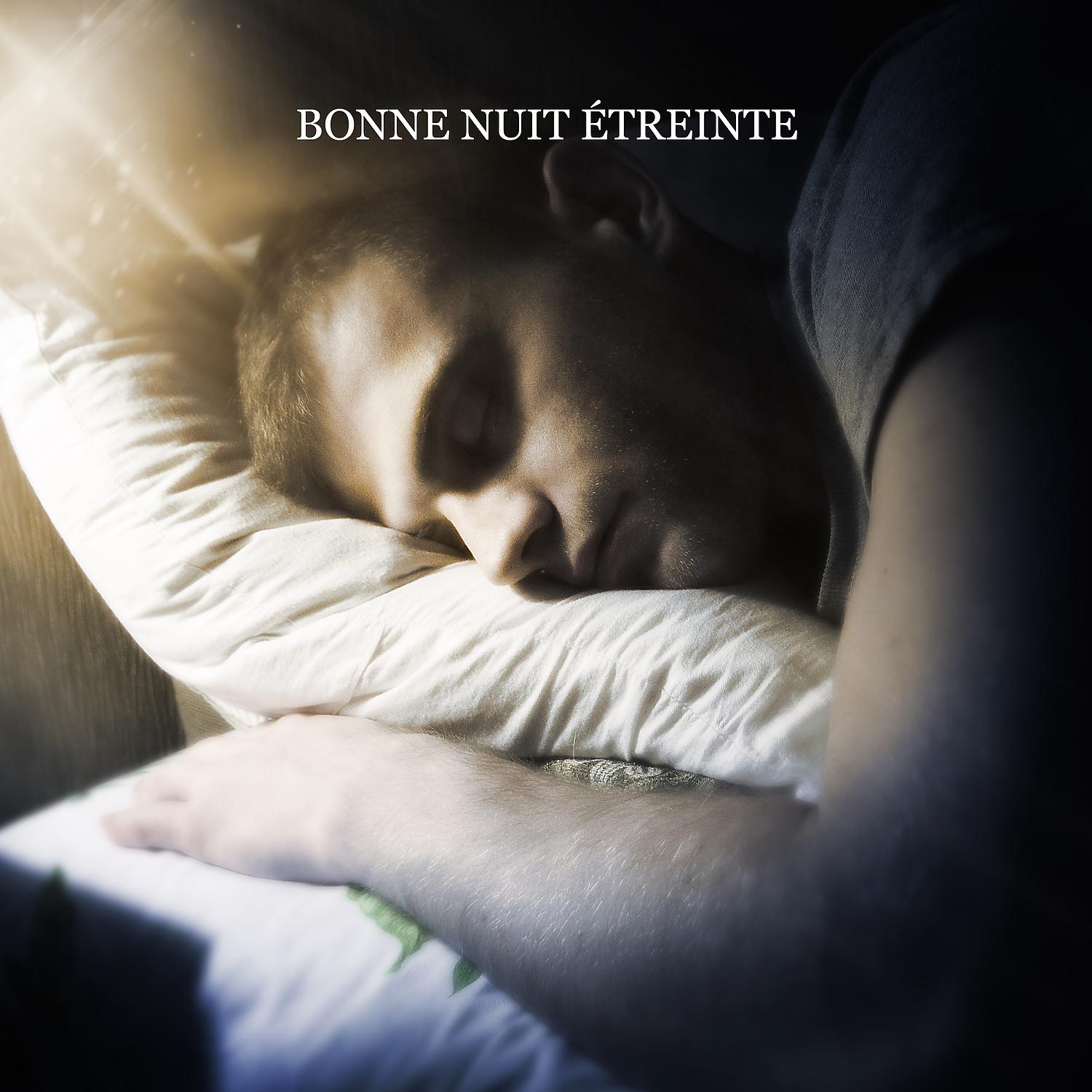Постер альбома Bonne nuit étreinte: Musique apaisante pour le rêve, Sons sans stress, Aide aux troubles du sommeil