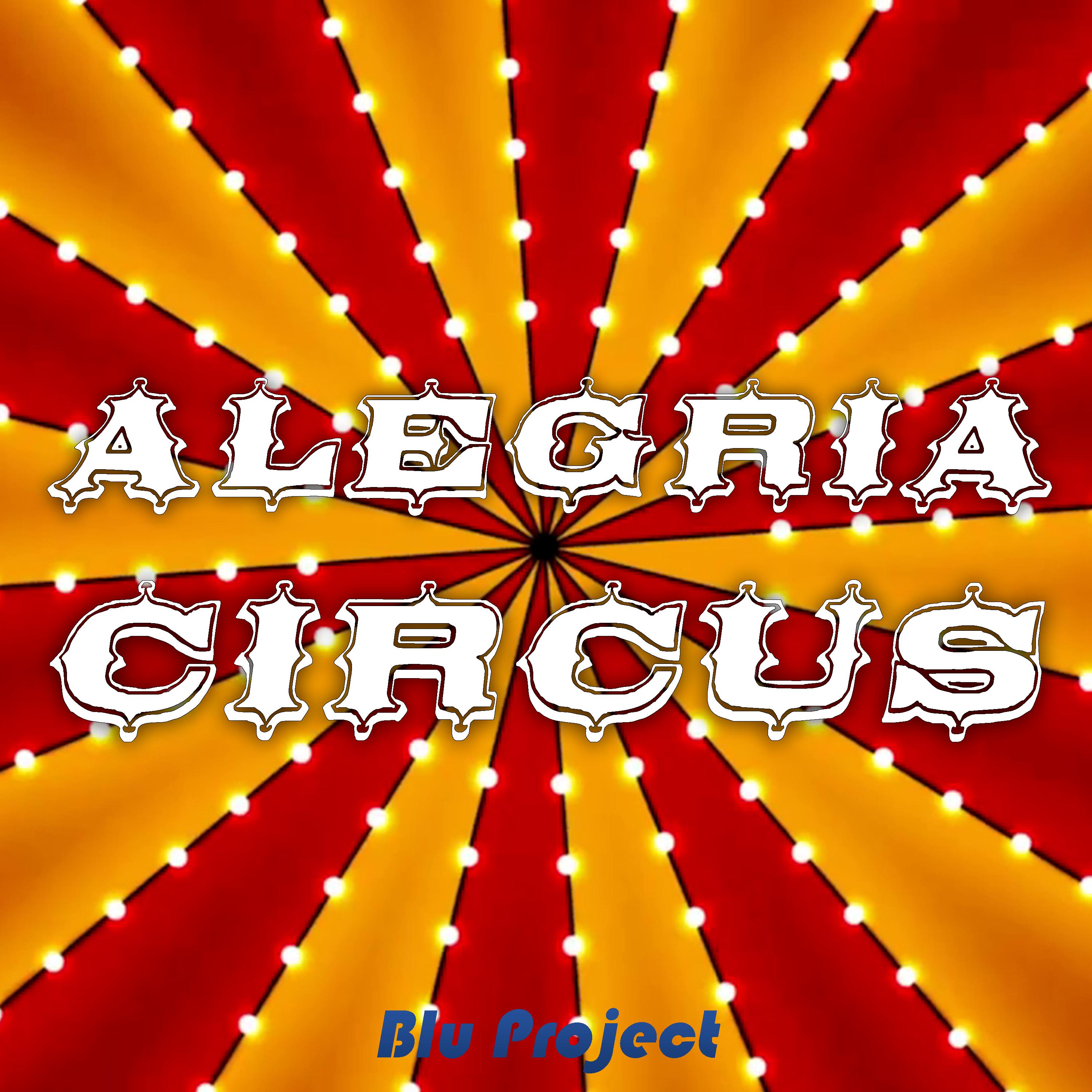 Постер альбома Alegria / Circus