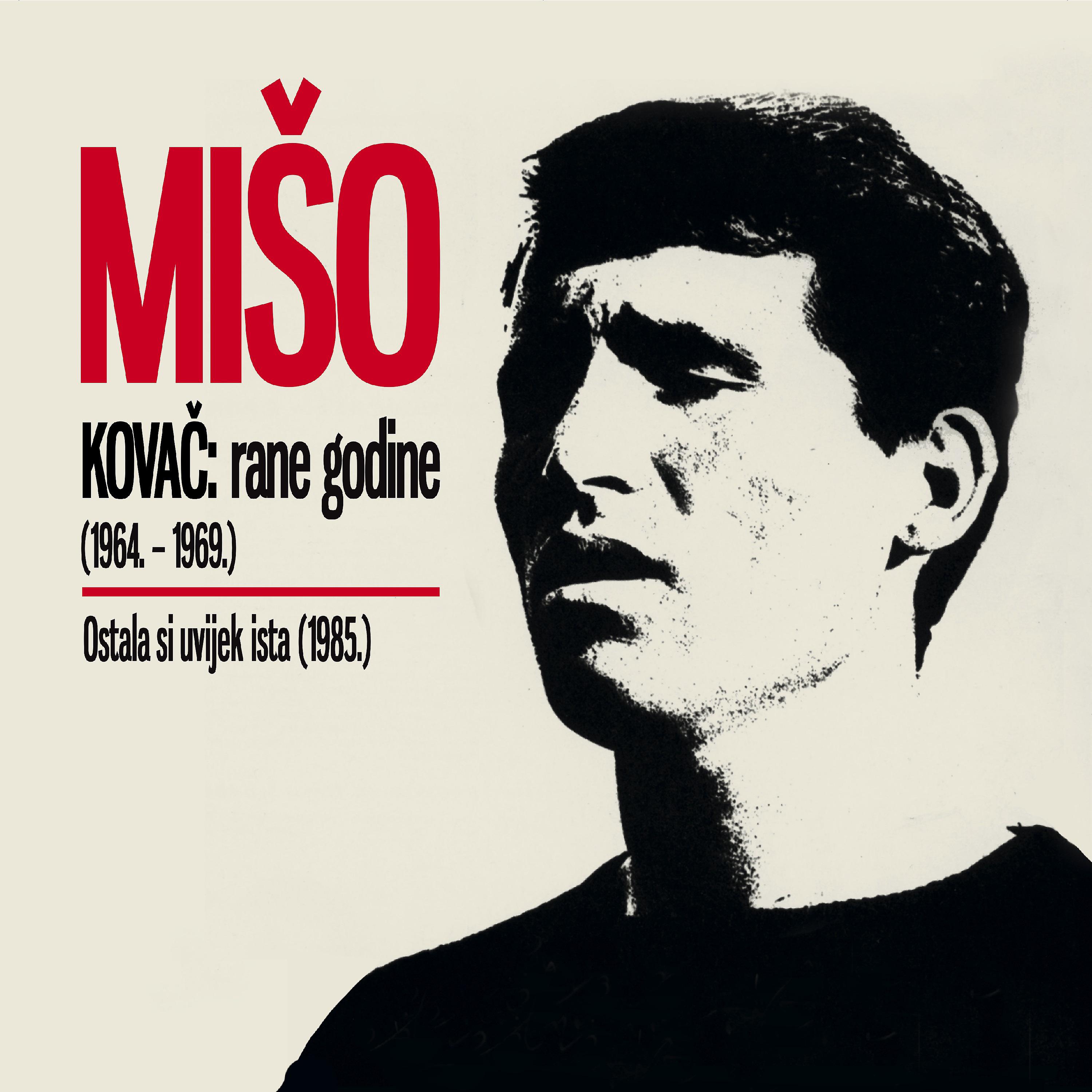 Постер альбома Rane Godine 1964. - 1969. / Ostala Si Uvijek Ista